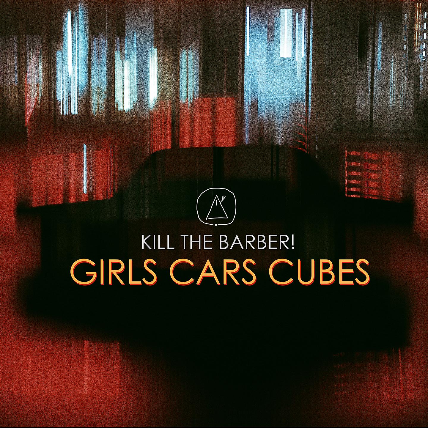 Постер альбома GIRLS CARS CUBES