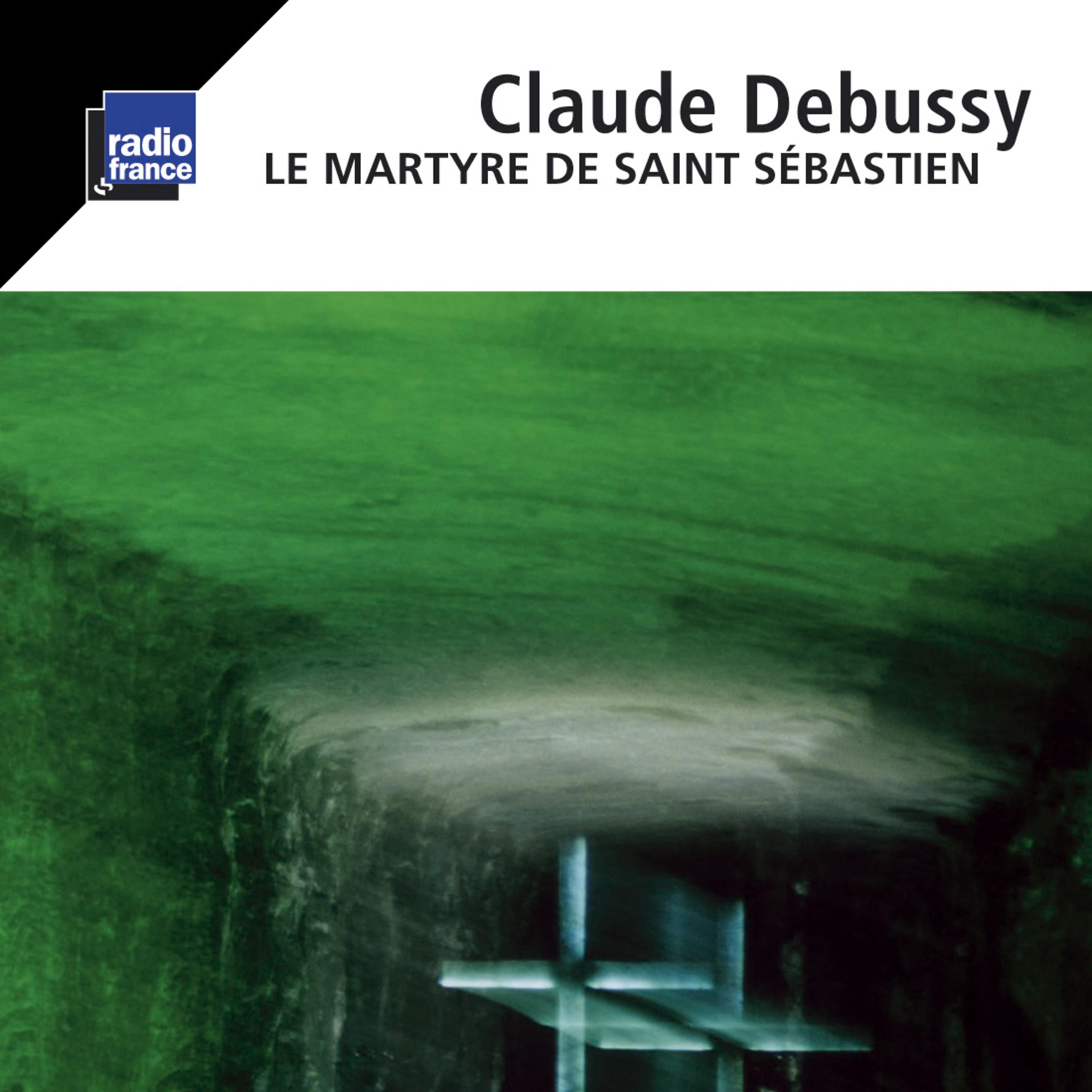 Постер альбома Debussy: Le martyre de Saint Sébastien