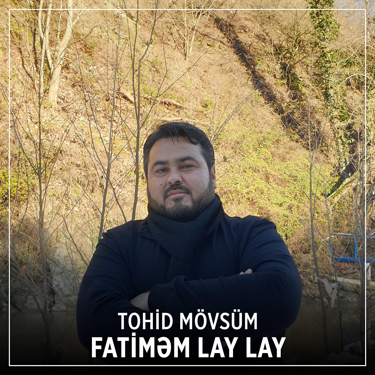 Постер альбома Fatiməm Lay Lay
