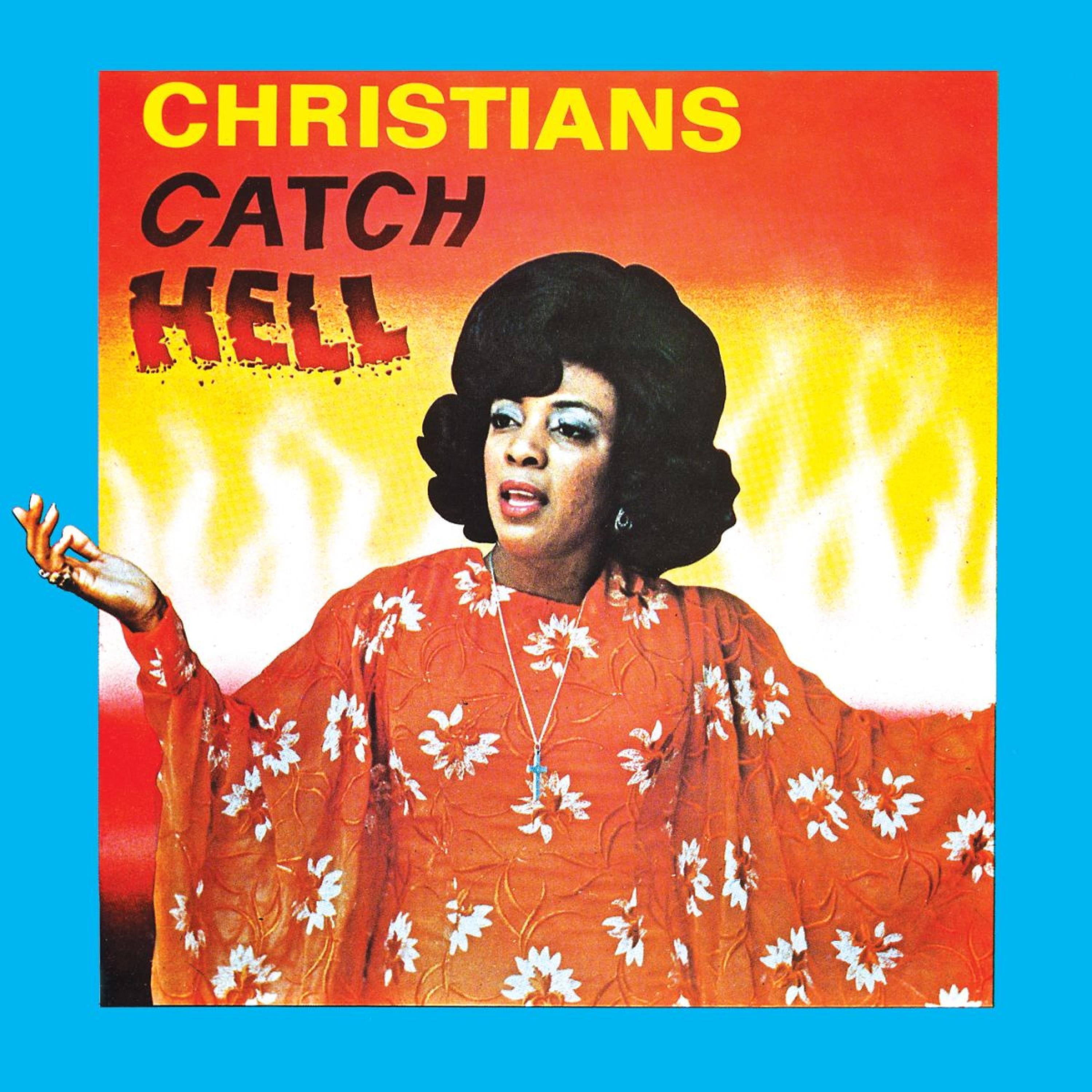Постер альбома Christians Catch Hell