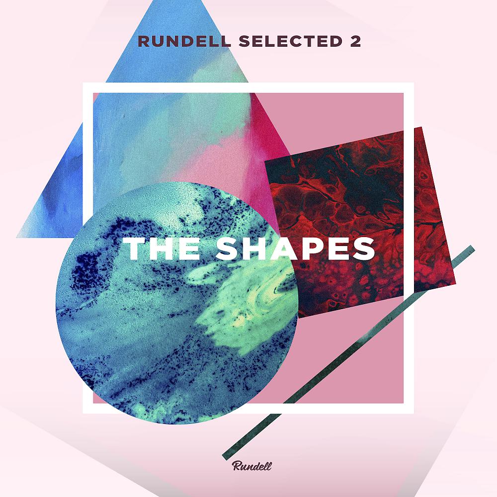 Постер альбома Rundell Selected 2: The Shapes