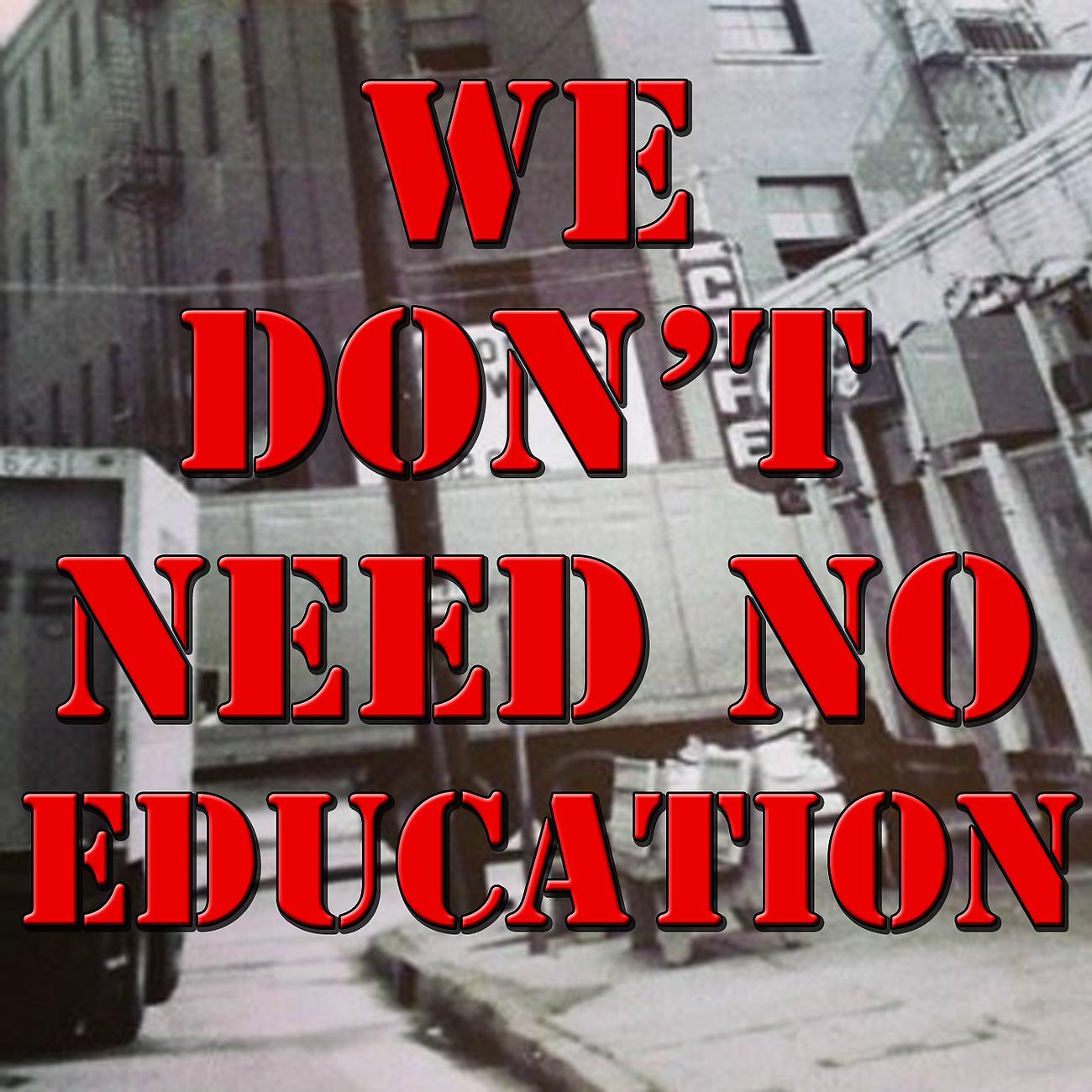 Постер альбома We Don't Need No Education, Vol.1