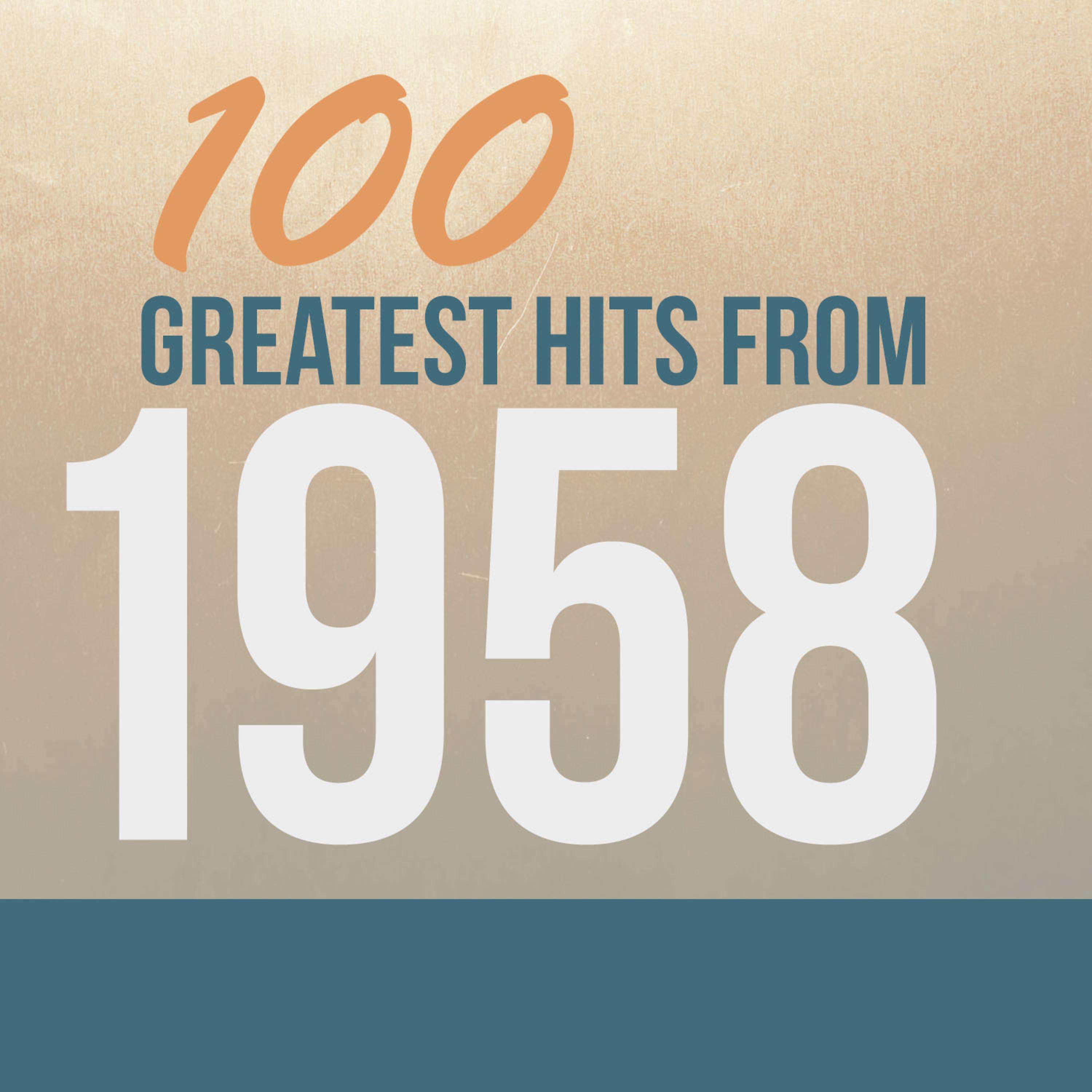Постер альбома 100 Greatest Hits from 1958