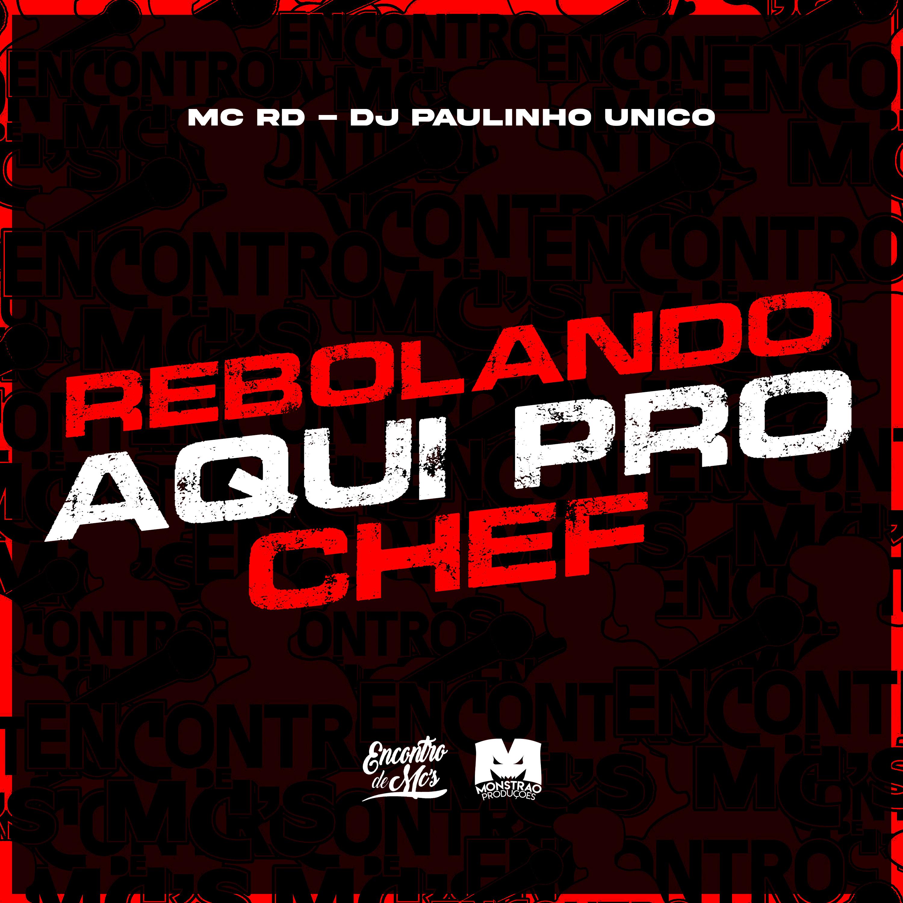 Постер альбома Rebolando Aqui pro Chef