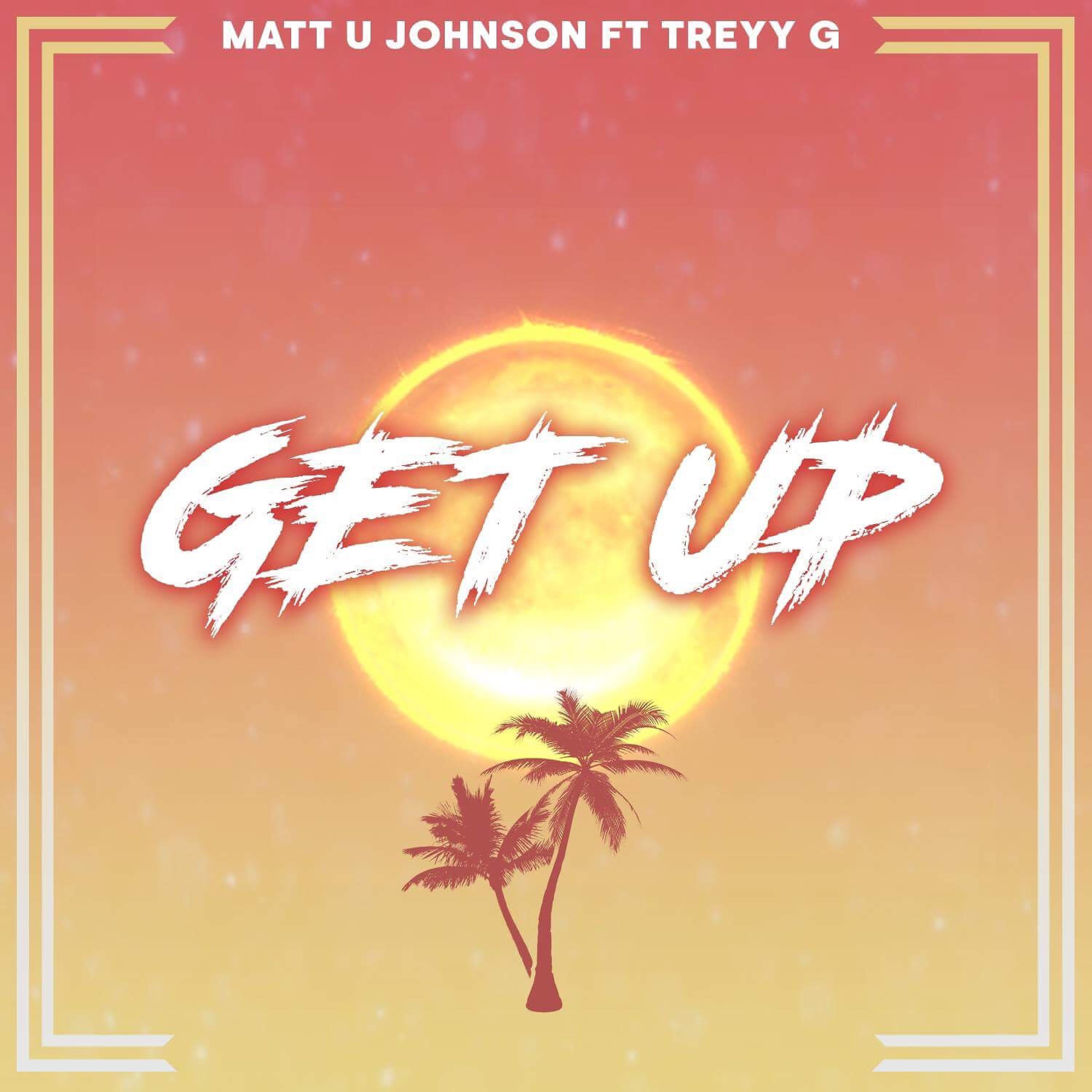 Постер альбома Get Up (feat. Treyy G)