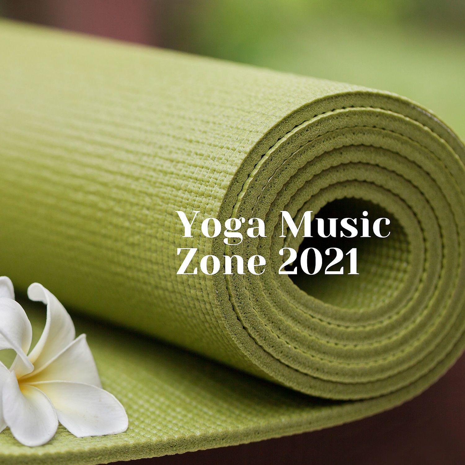 Постер альбома Yoga Music Zone 2021