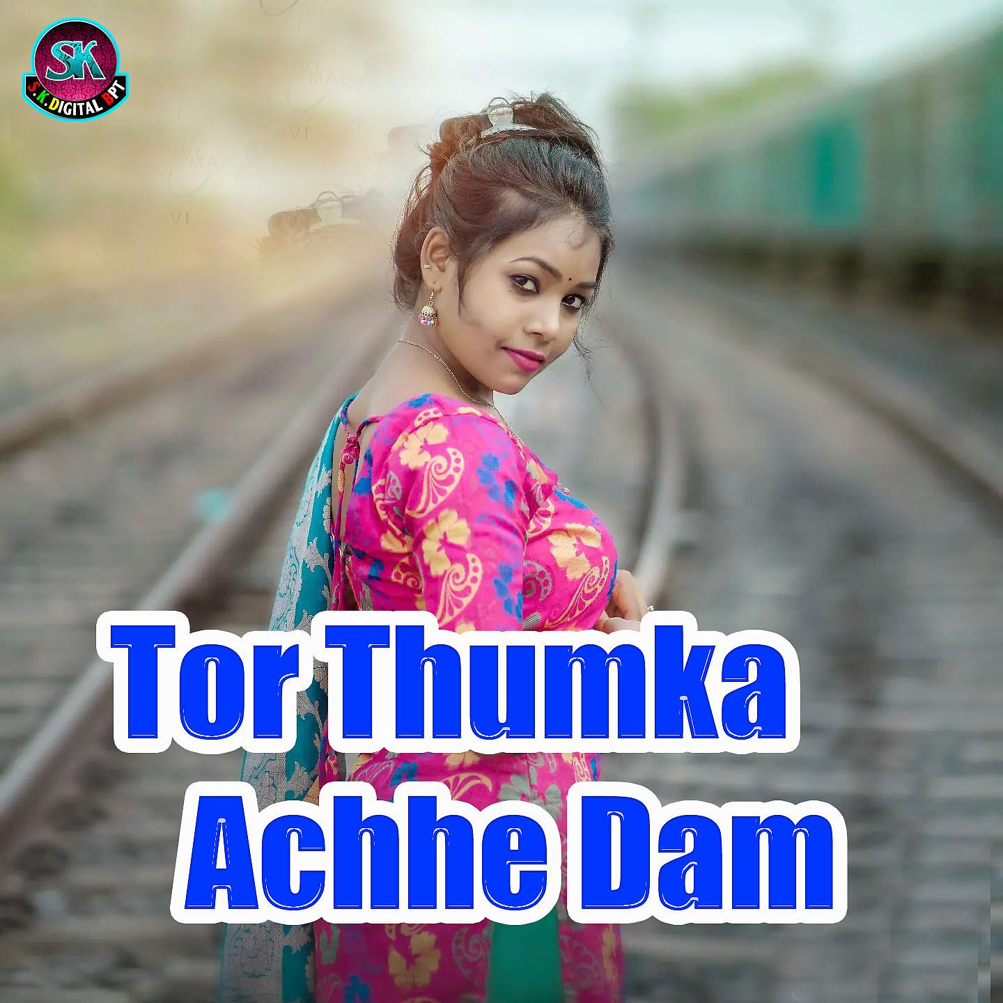 Постер альбома Tor Thumka Achhe Dam