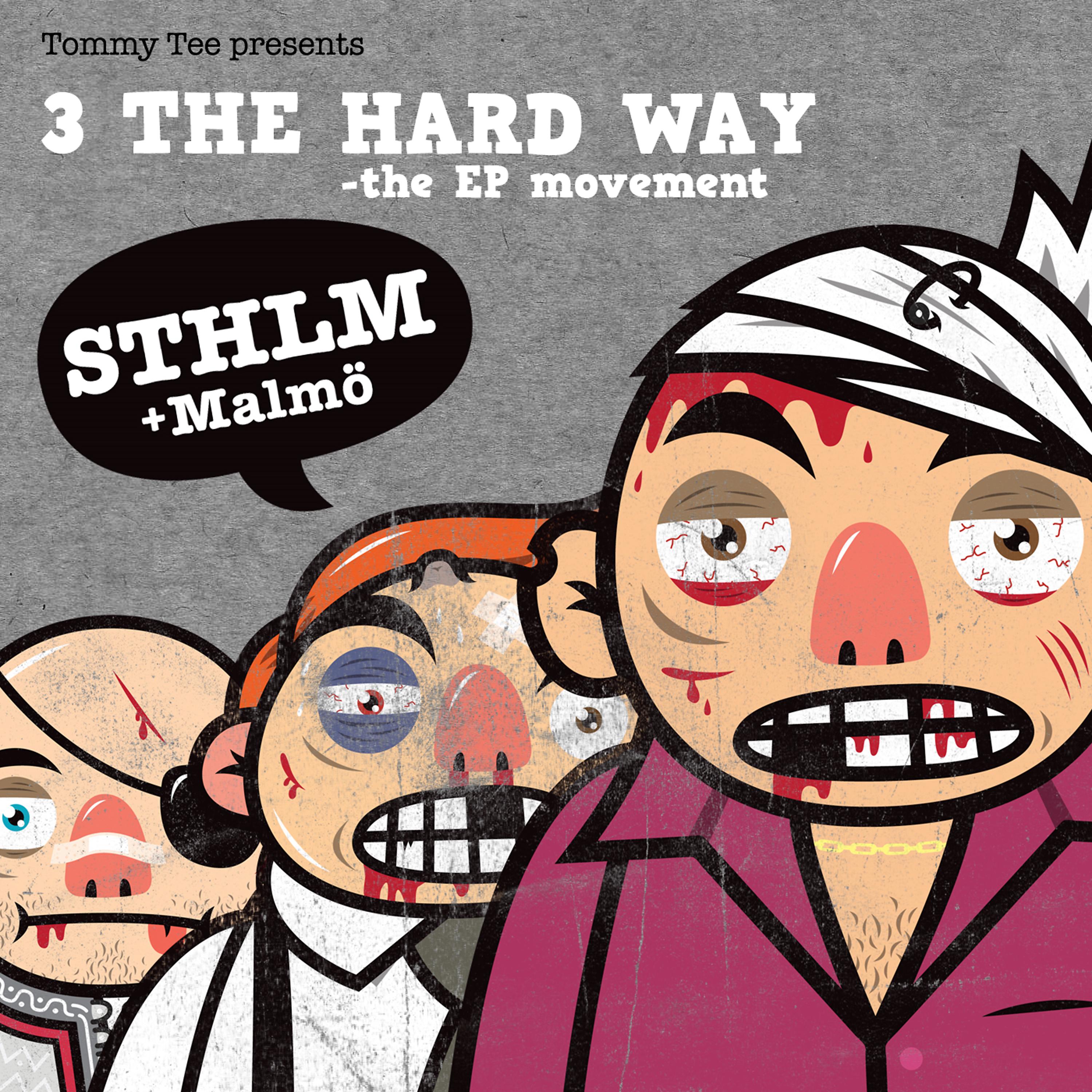 Постер альбома 3 the Hard Way - Stockholm EP