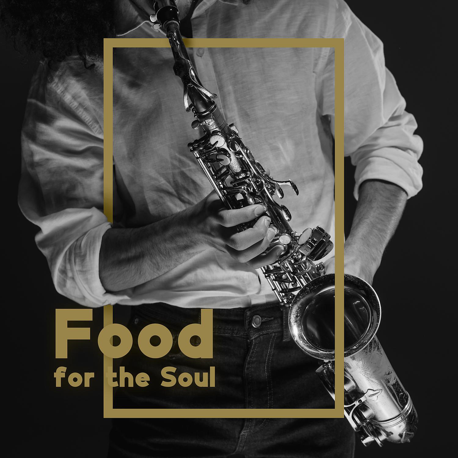 Постер альбома Food for the Soul: Outstanding Jazz Band Beats