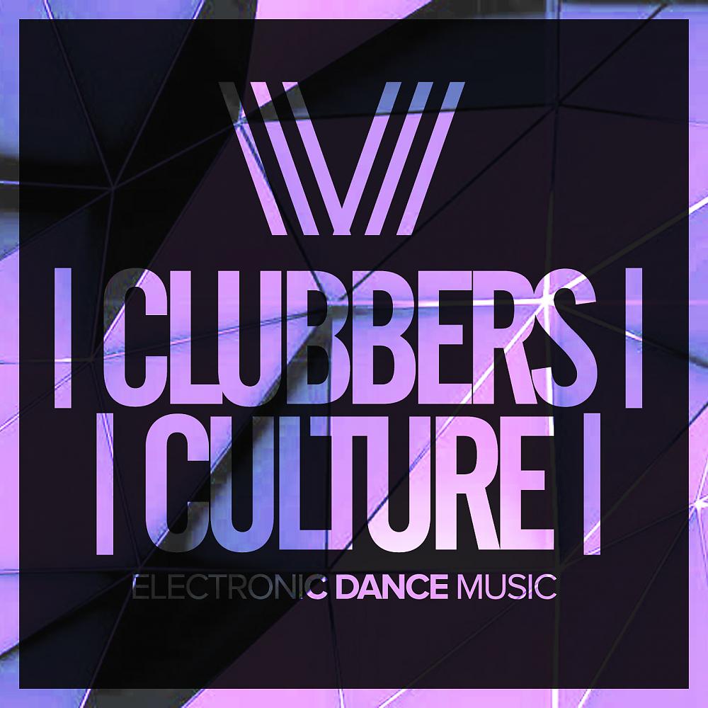 Постер альбома Clubbers Culture: Electronic Dance Music