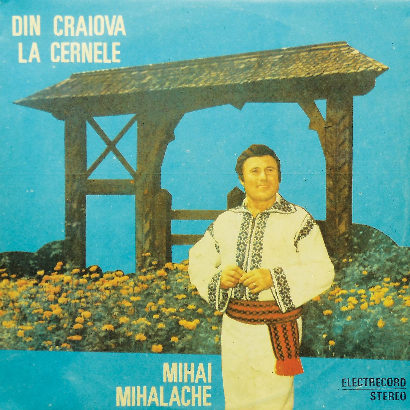 Альбом Din Craiova La Cernele исполнителя Mihai Mihalache