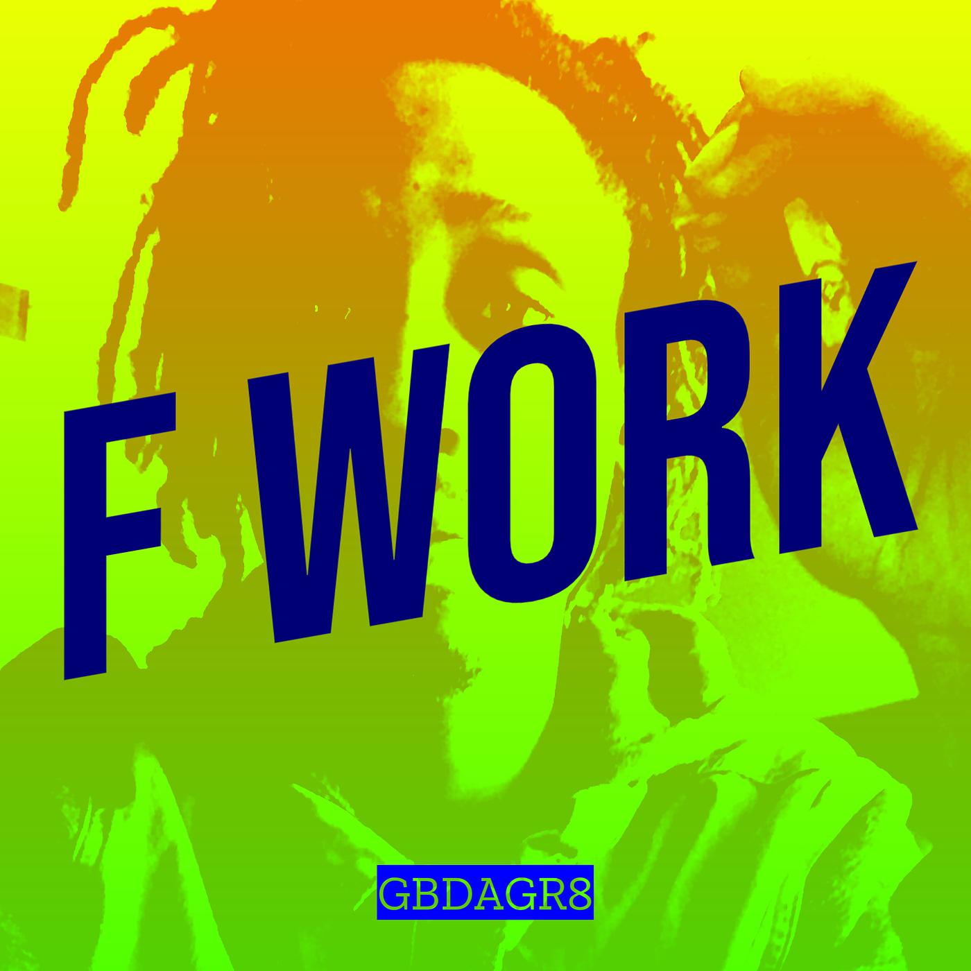 Постер альбома F Work