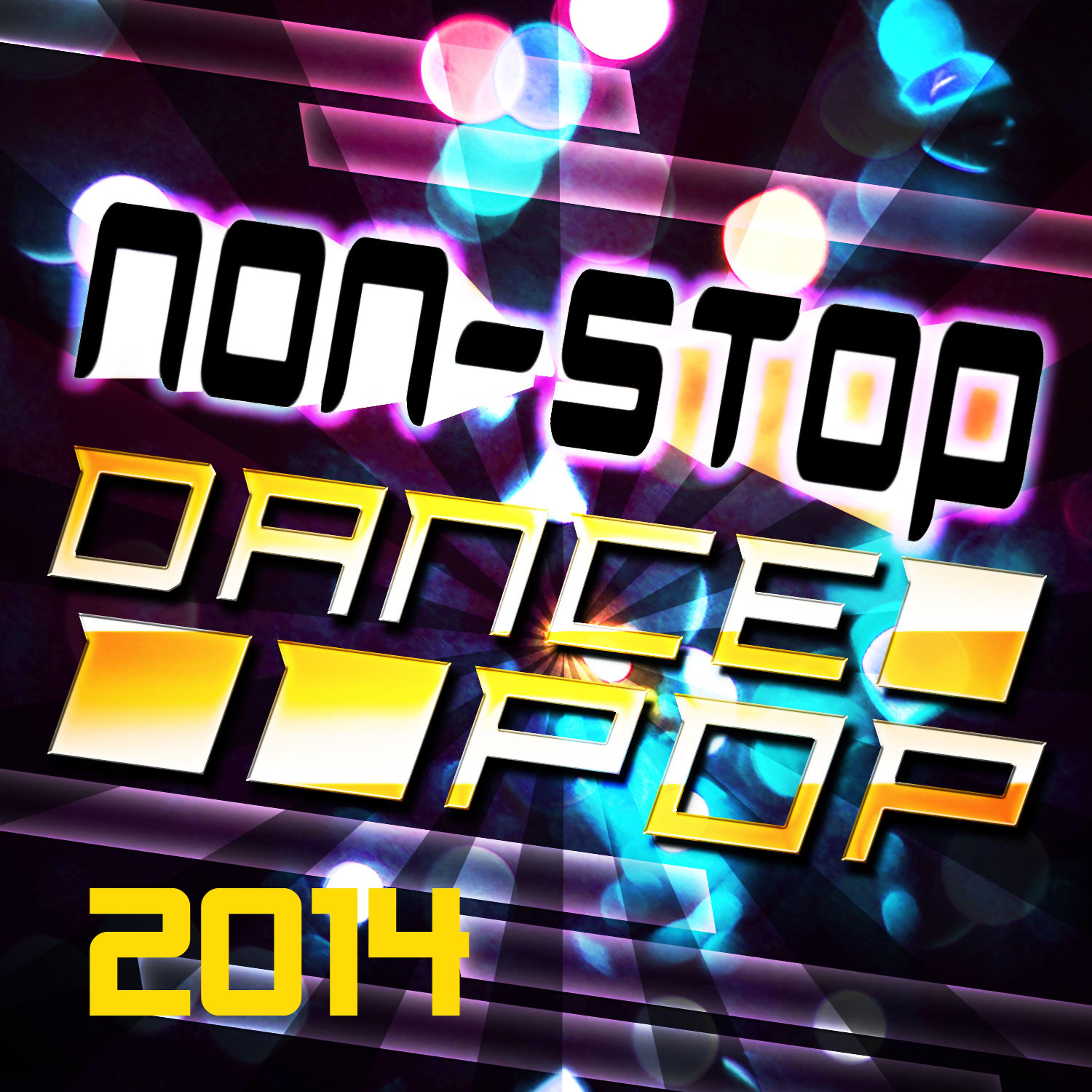 Постер альбома Non-Stop Dance Pop 2014