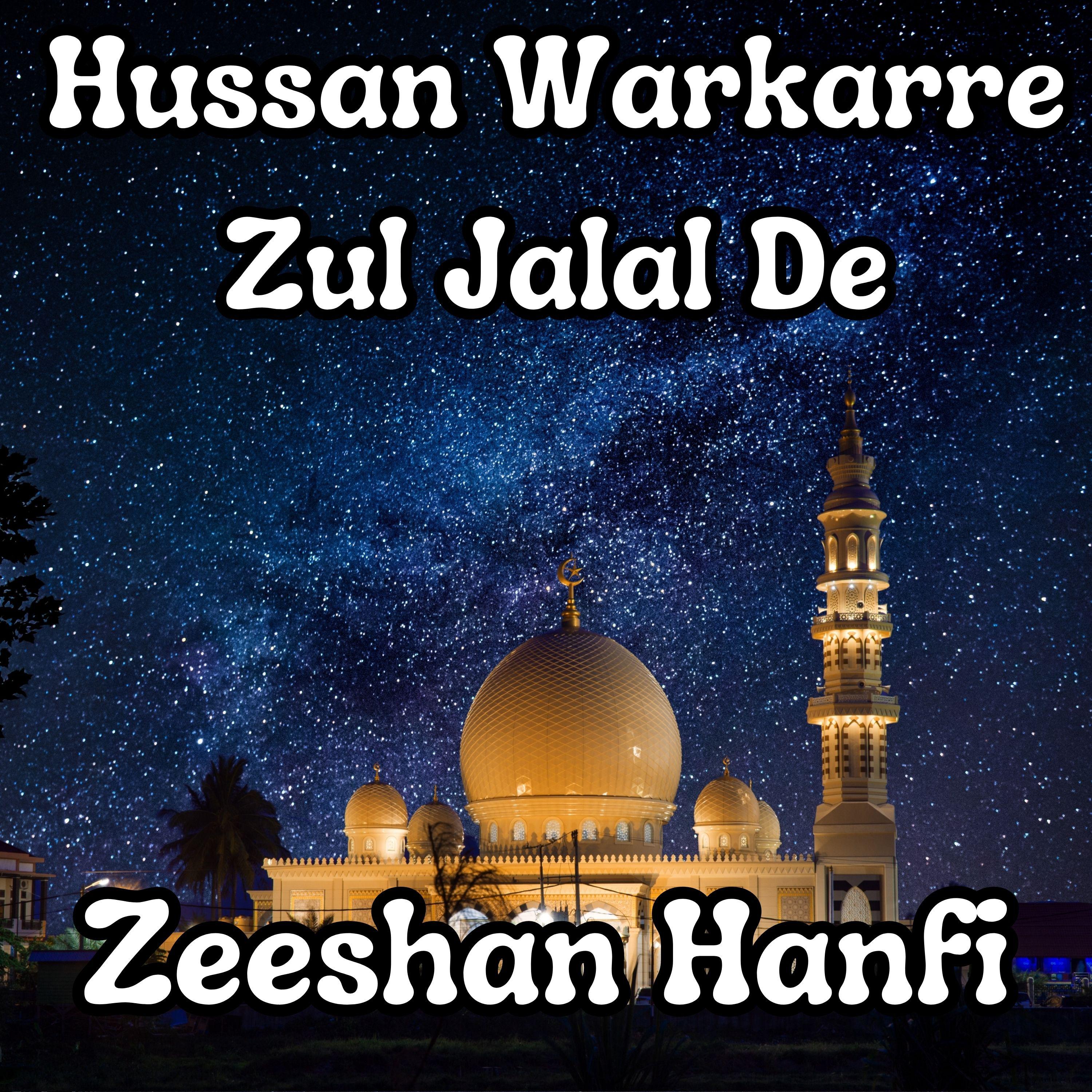 Постер альбома Hussan Warkarre Zul Jalal De
