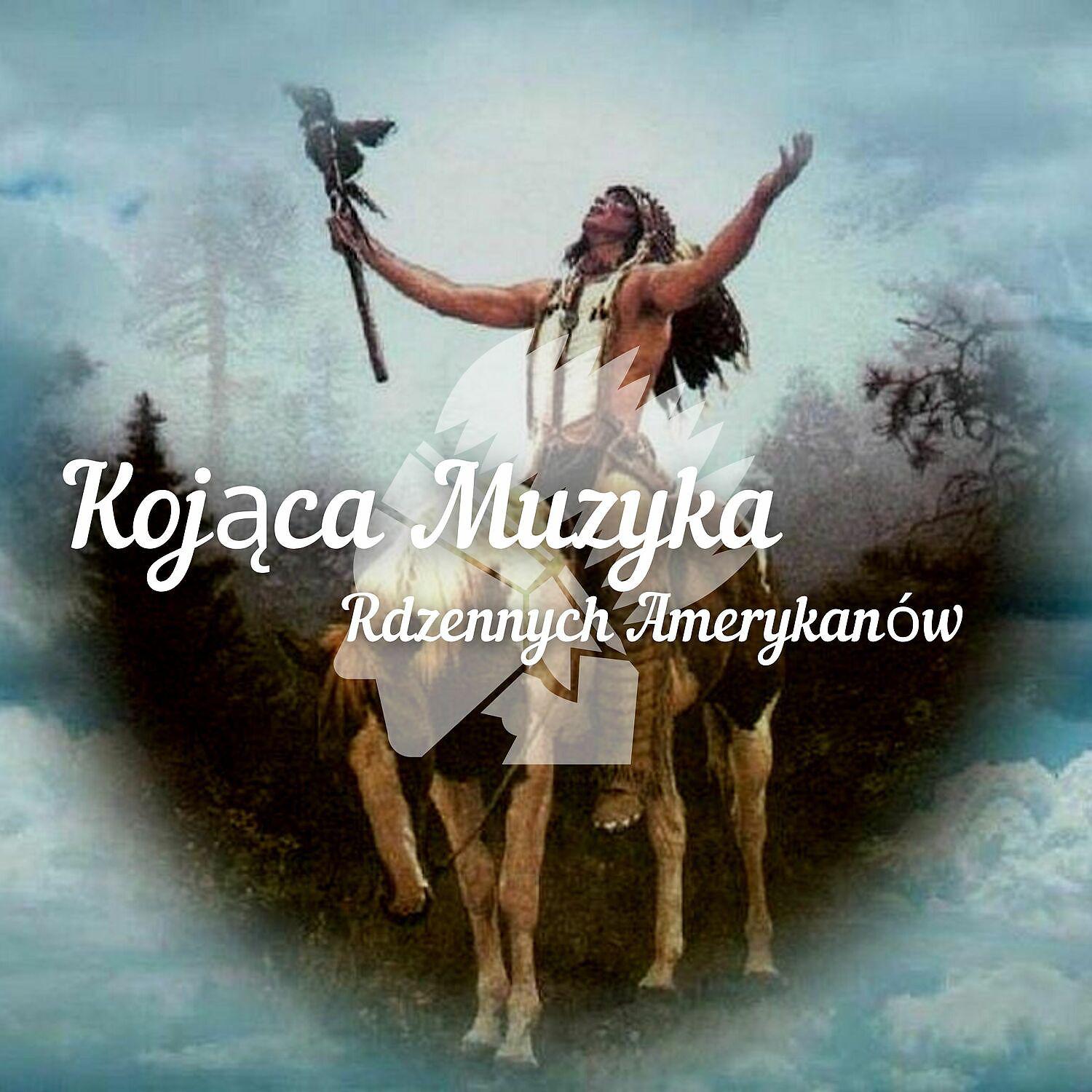 Постер альбома Kojaca Muzyka Rdzennych Amerykanow