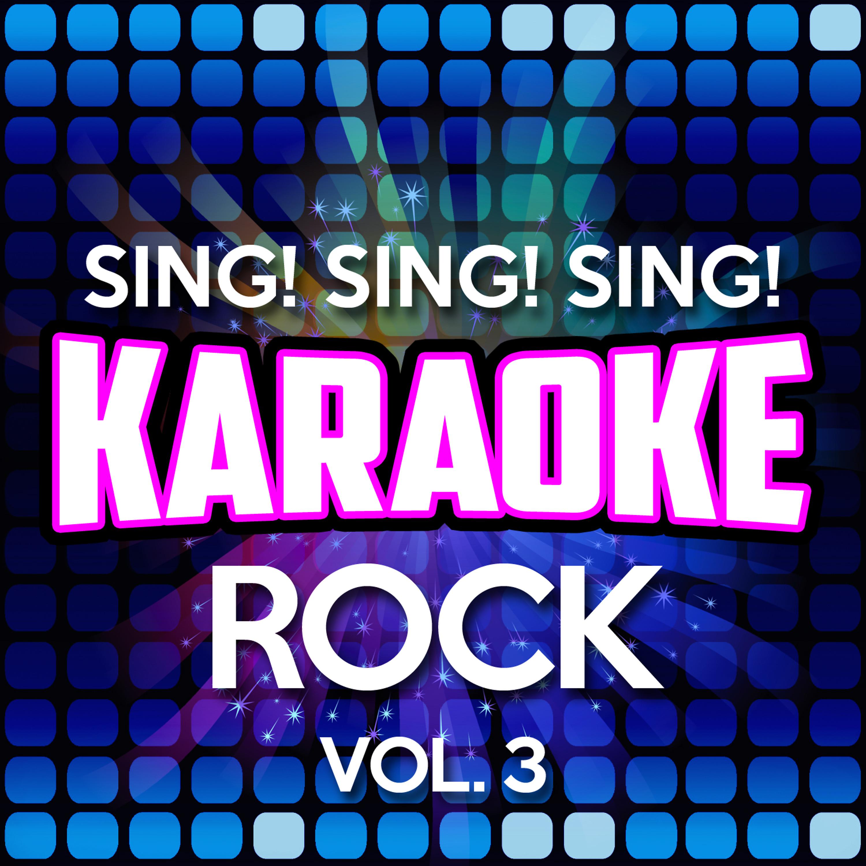 Постер альбома Sing! Sing! Sing! Karaoke Rock, Vol. 3