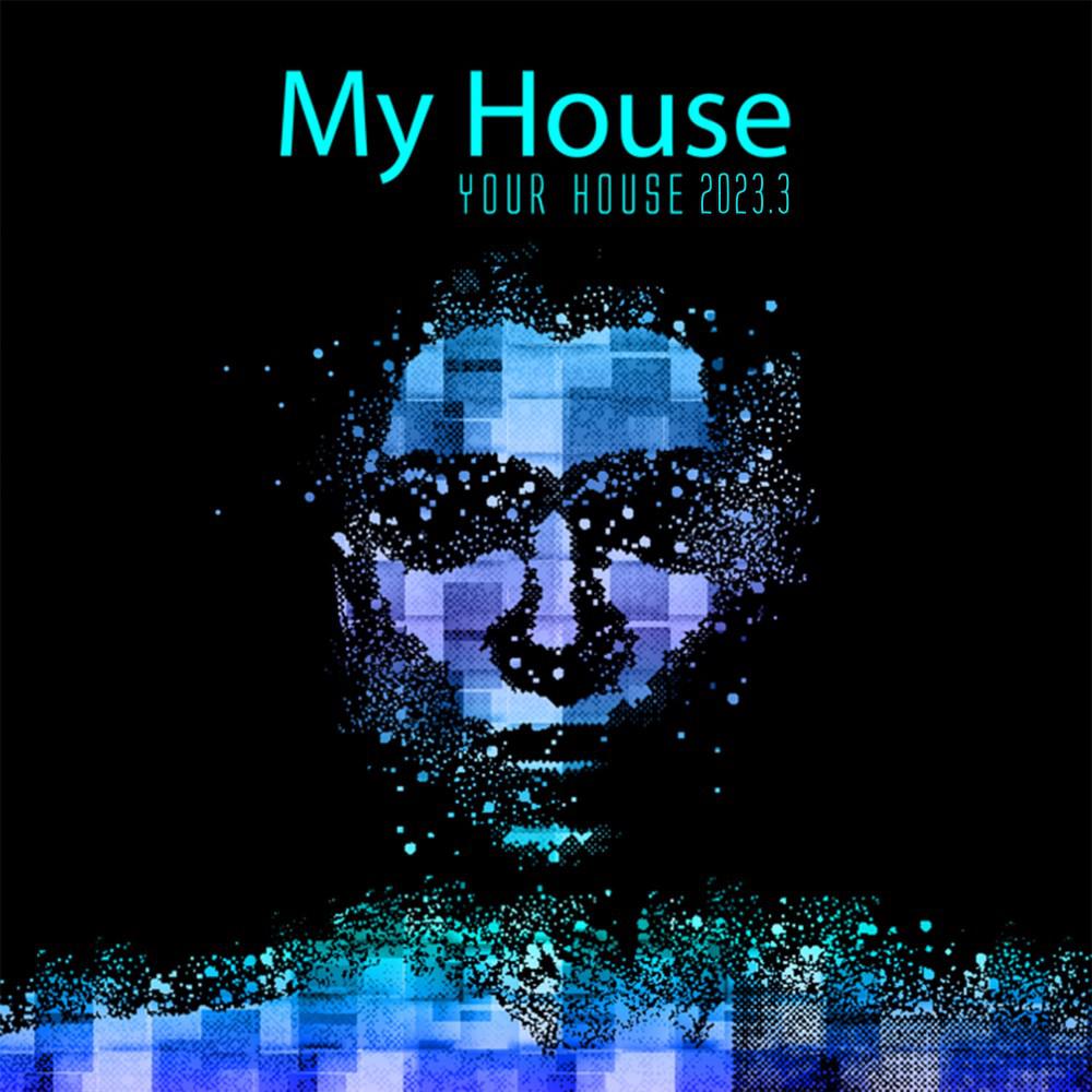 Постер альбома My House Is Your House 2013.3