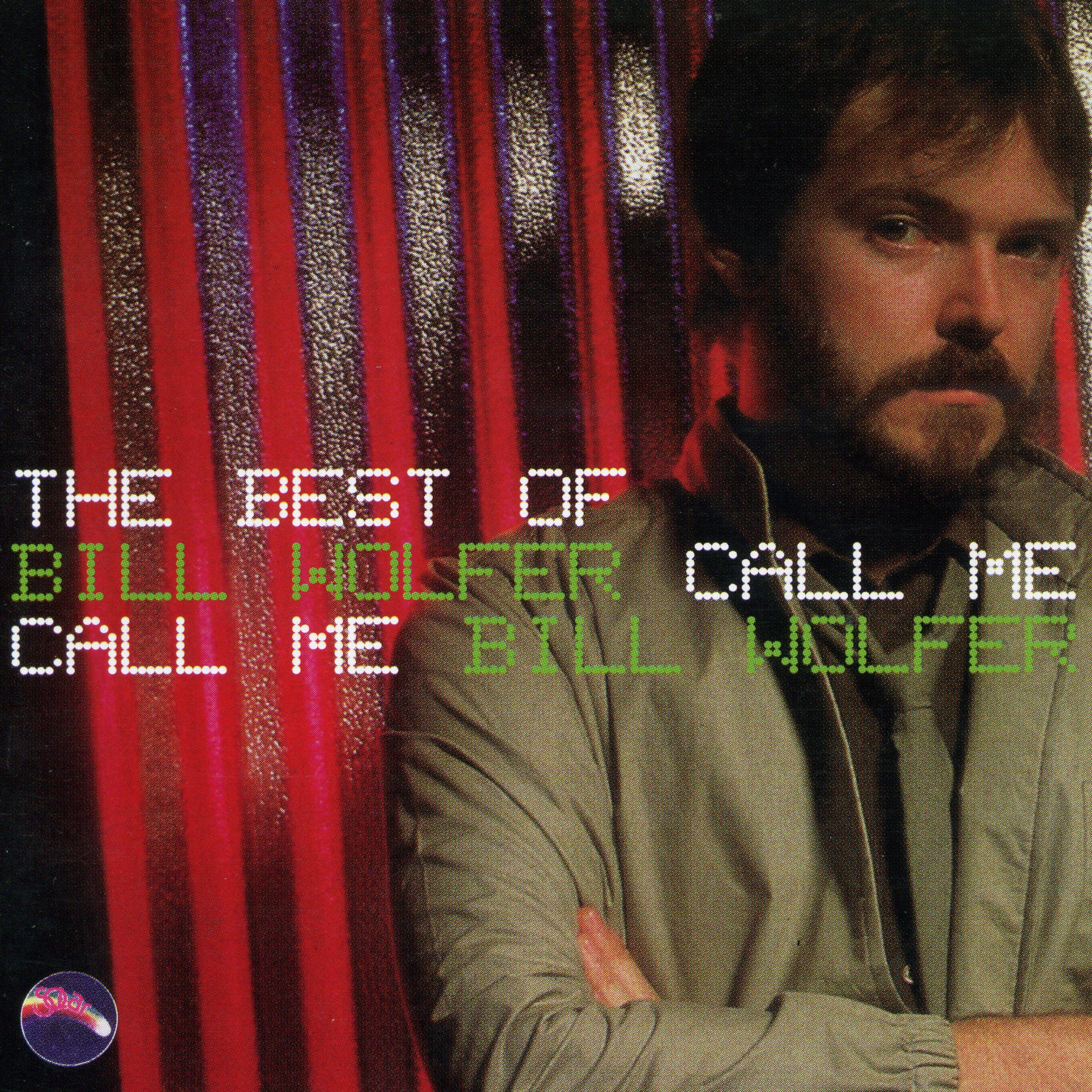 Постер альбома Call Me: The Best of Bill Wolfer