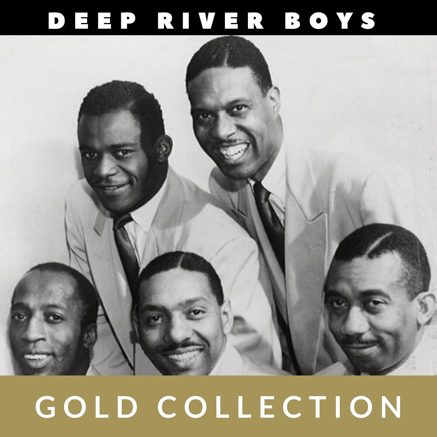 Постер альбома Deep River Boys - Gold Collection