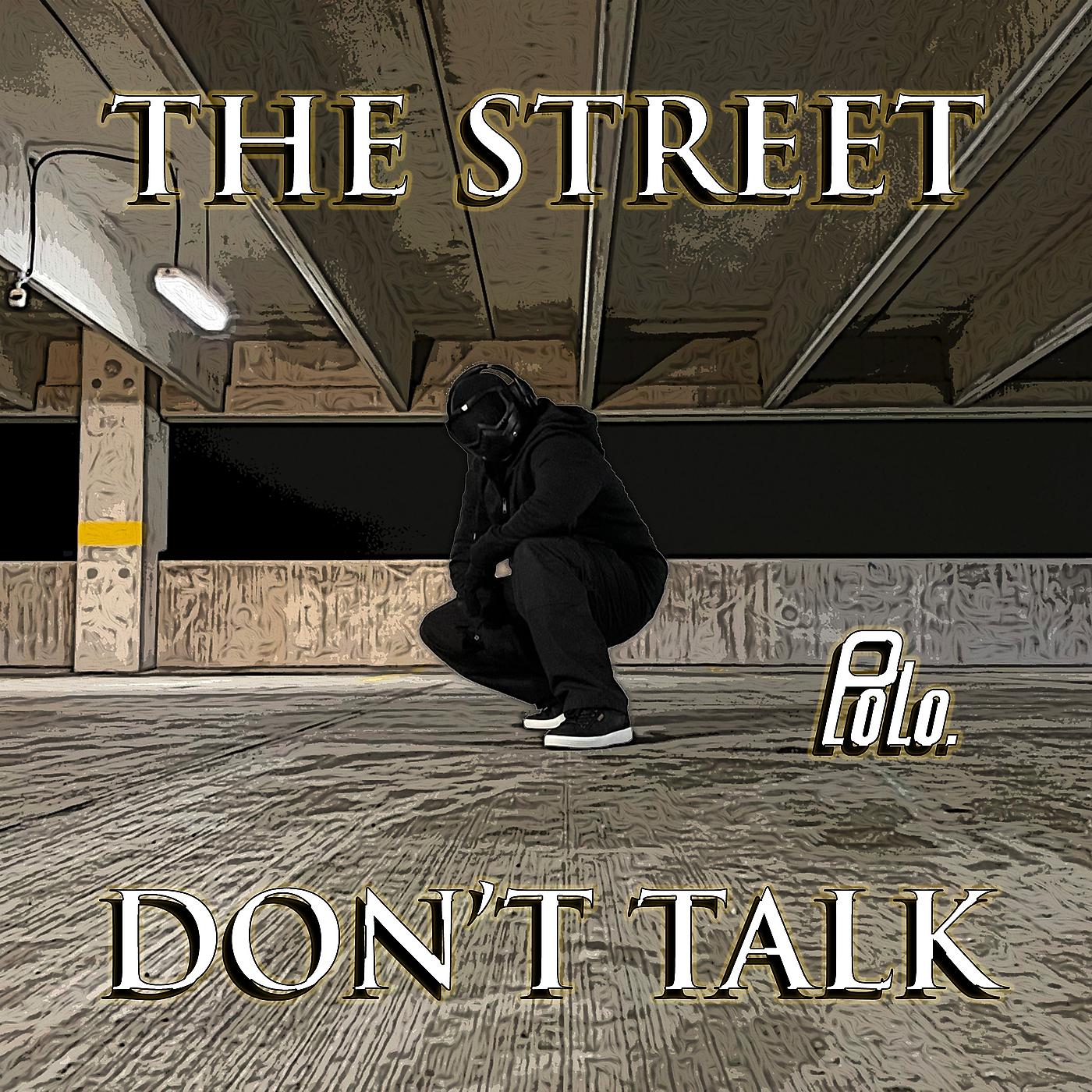 Постер альбома The Street Don't Talk