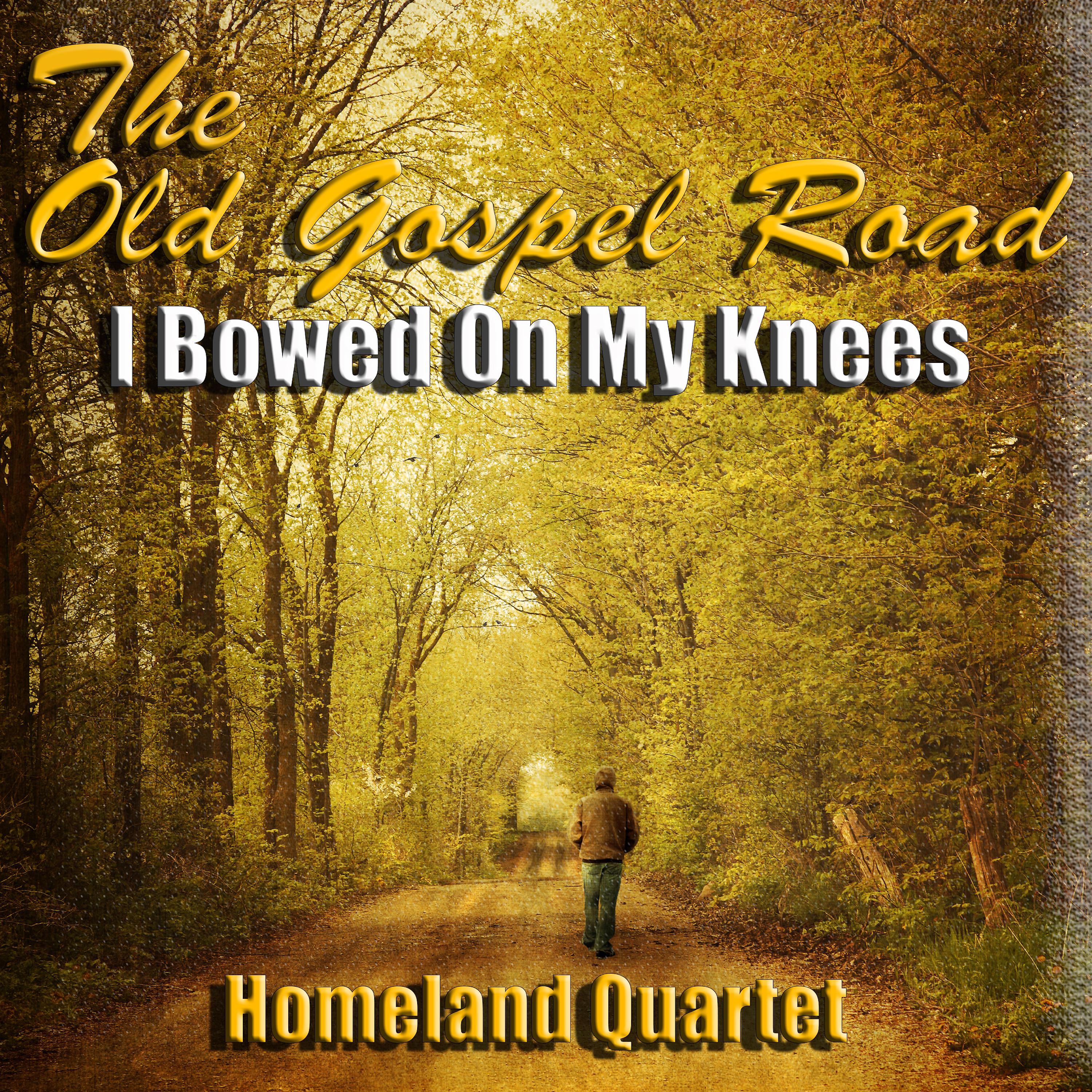 Постер альбома The Old Gospel Road, "I Bowed on My Knees"