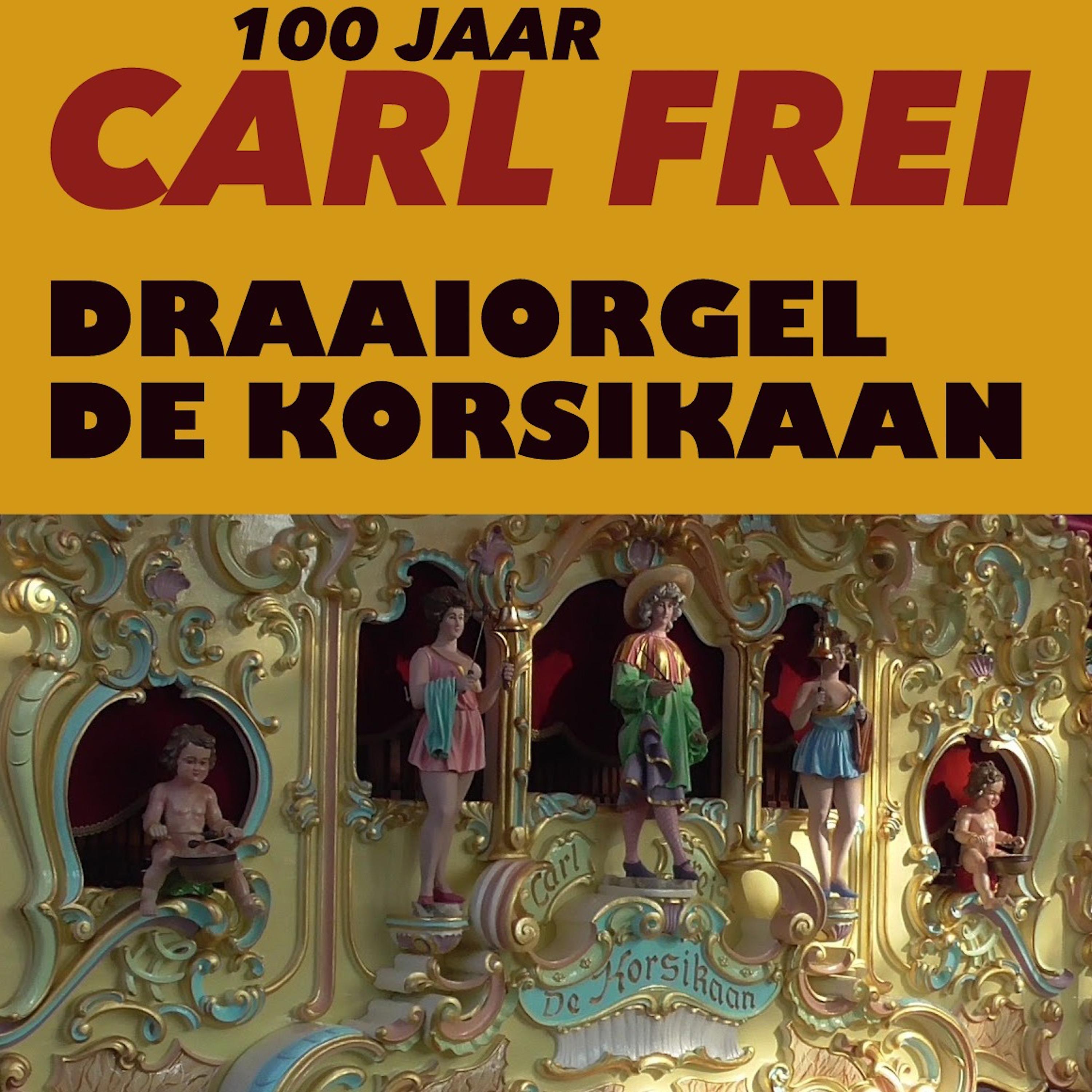 Постер альбома 100 jaar Carl Frei
