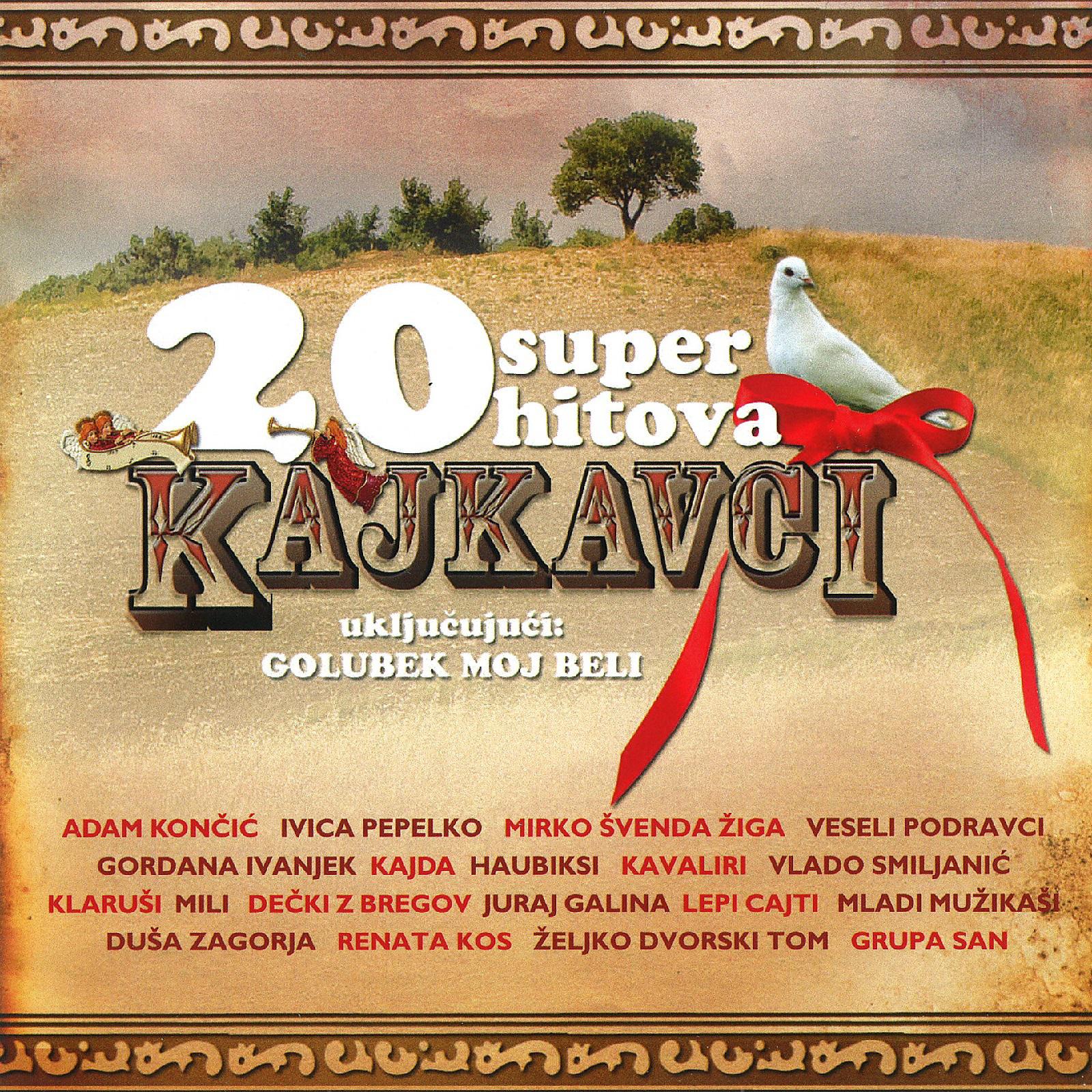 Постер альбома Kajkavci - 20 Super Hitova