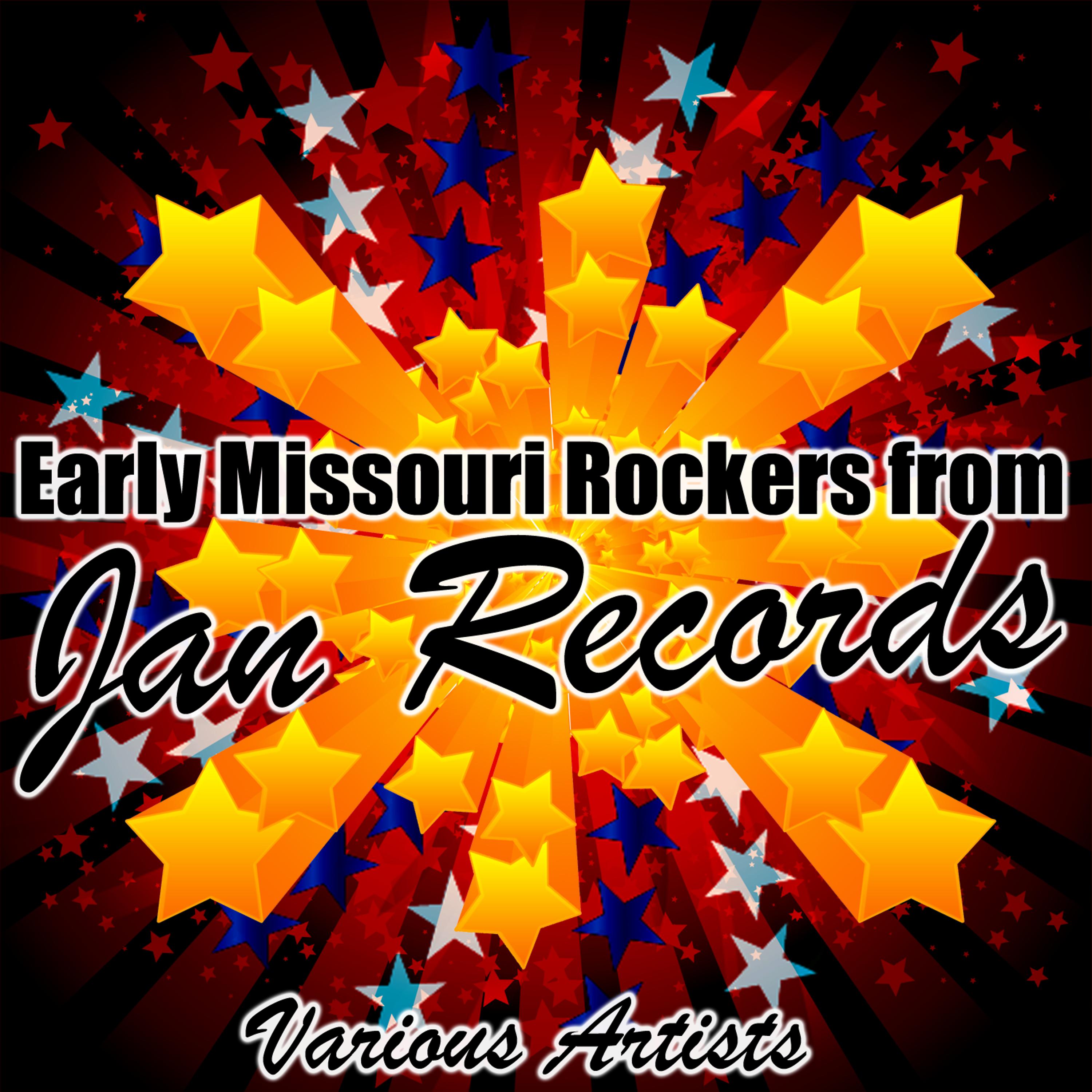 Постер альбома Early Missouri Rockers From Jan Records