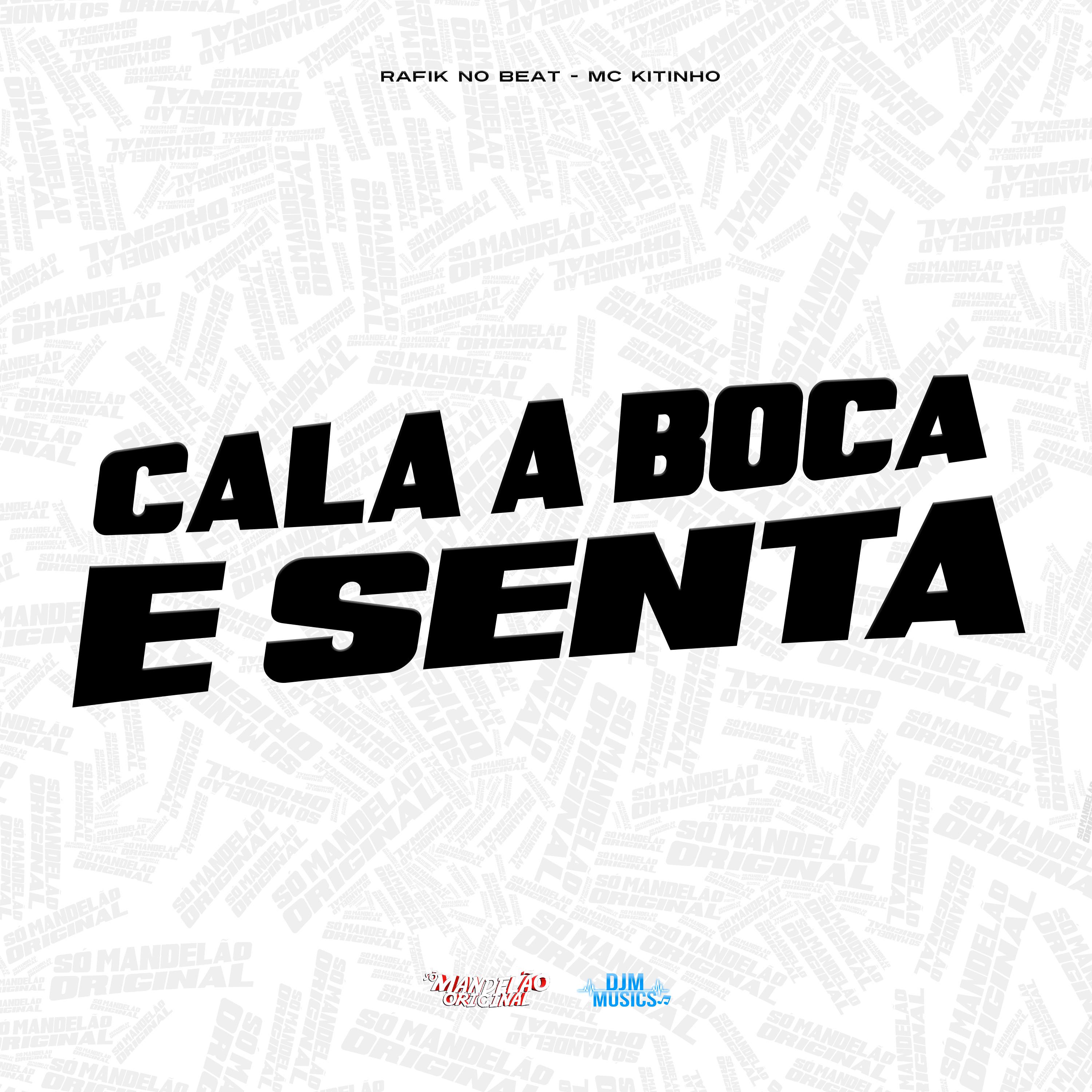 Постер альбома Cala a Boca e Senta
