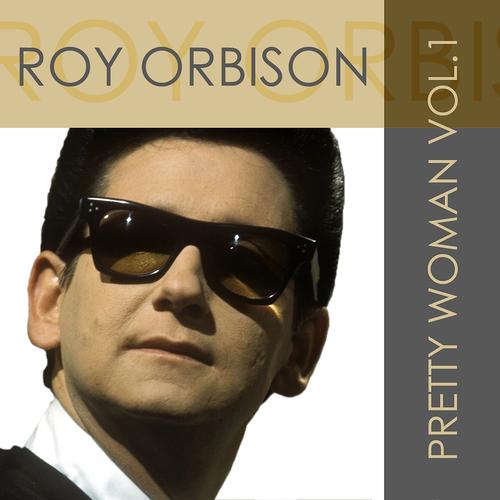Постер альбома Roy Orbison: Pretty Woman, Vol. 1