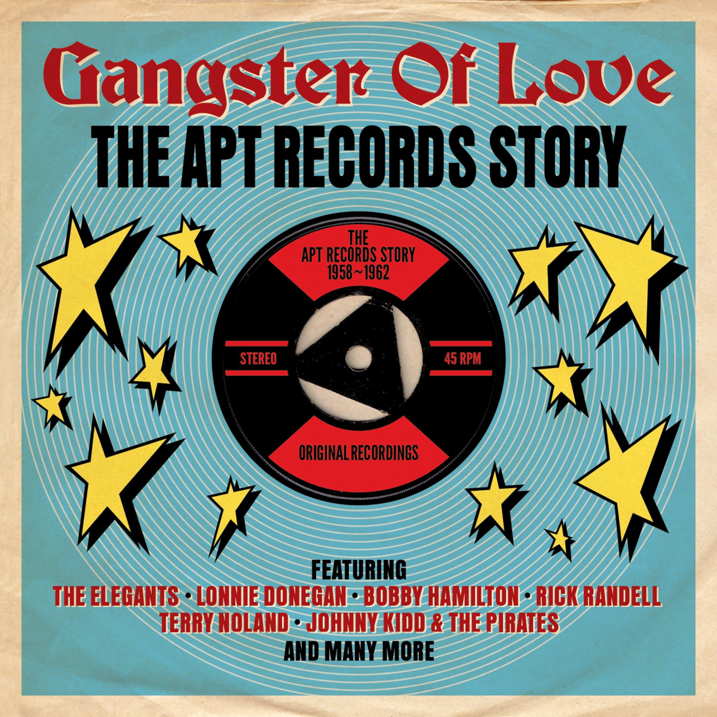 Постер альбома Gangster of Love: The Apt Records Story 1958-1962