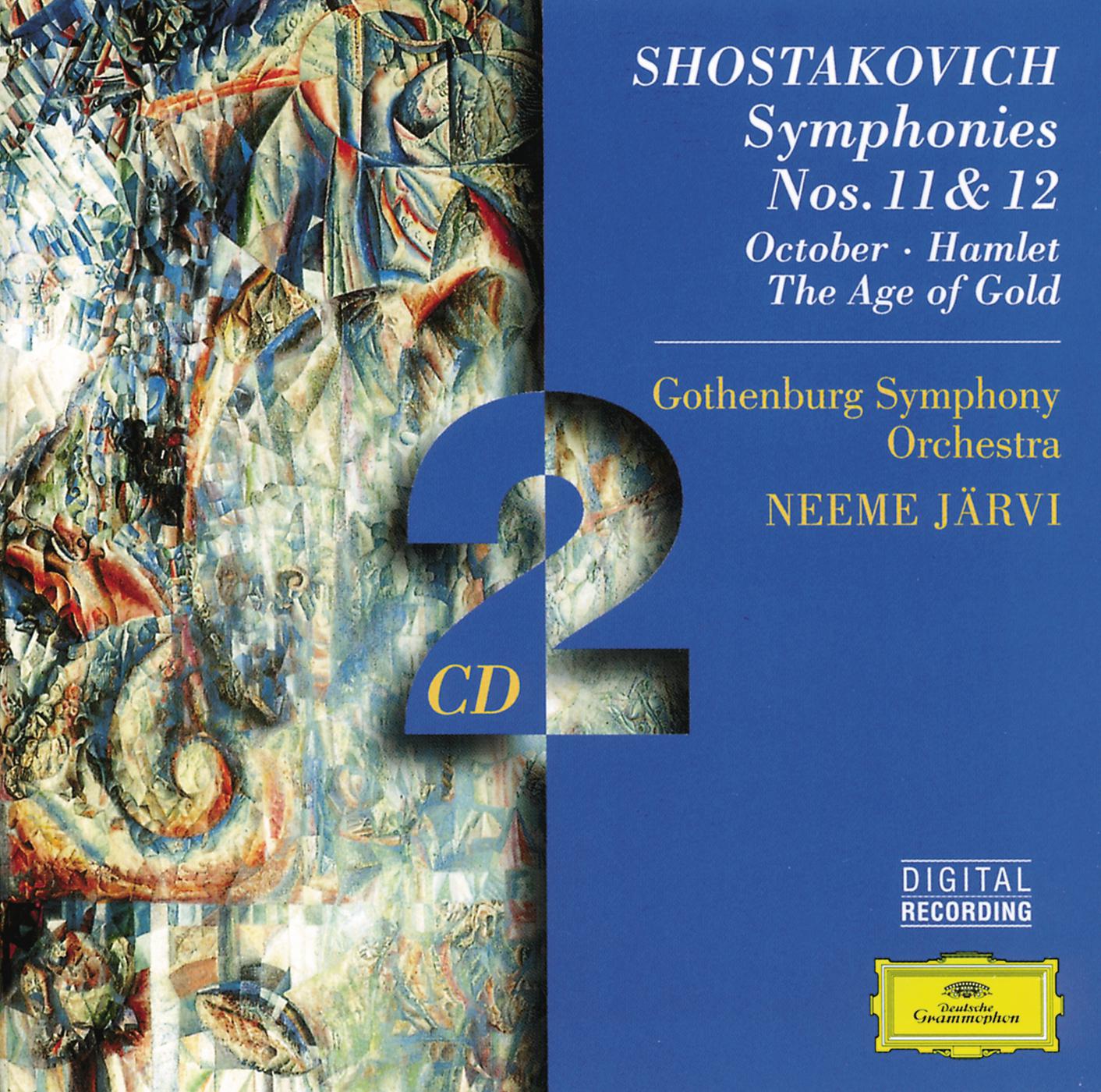Постер альбома Shostakovich: Symphonies Nos. 11 & 12; October; Hamlet; The Age of Gold