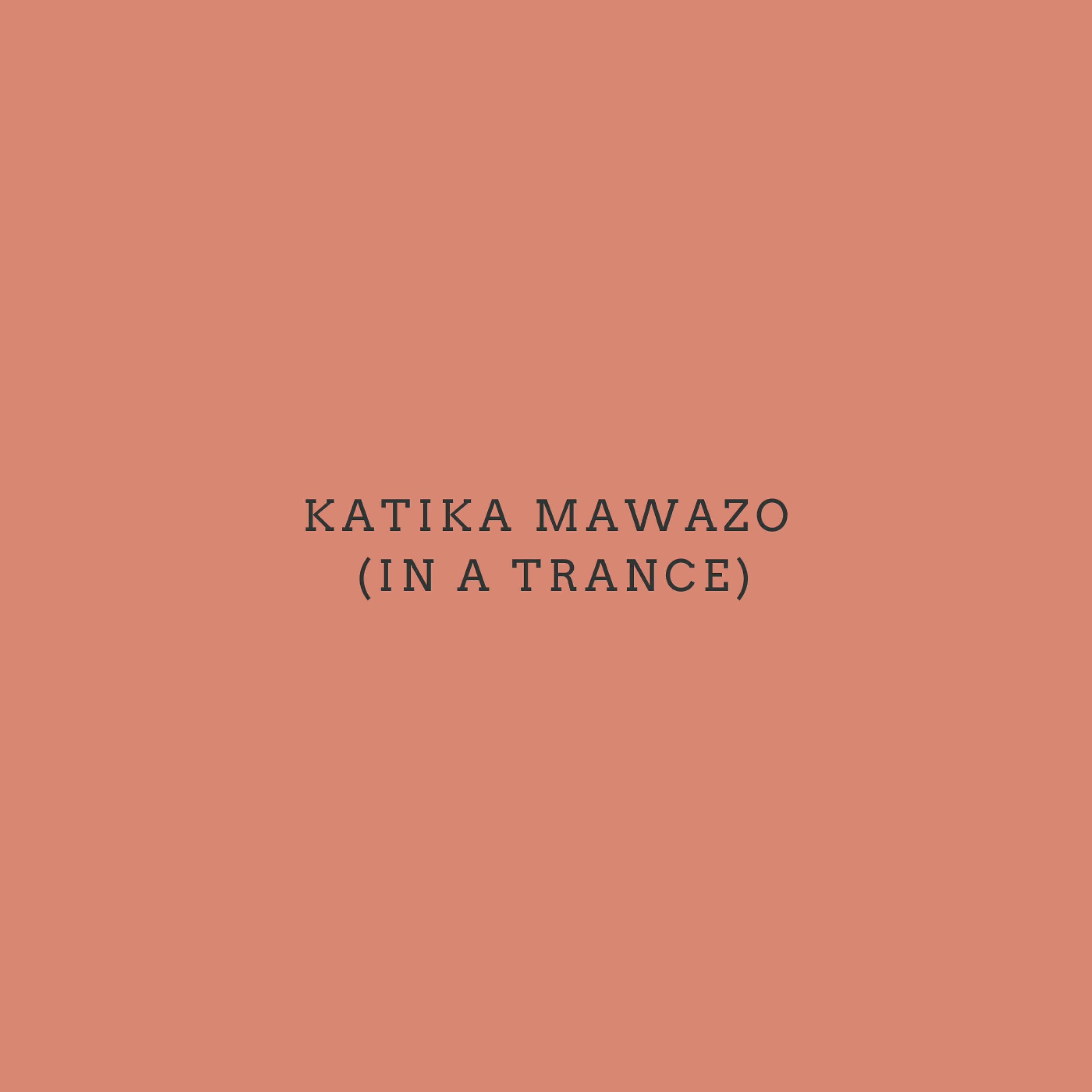 Постер альбома Katika Mawazo (In a Trance)