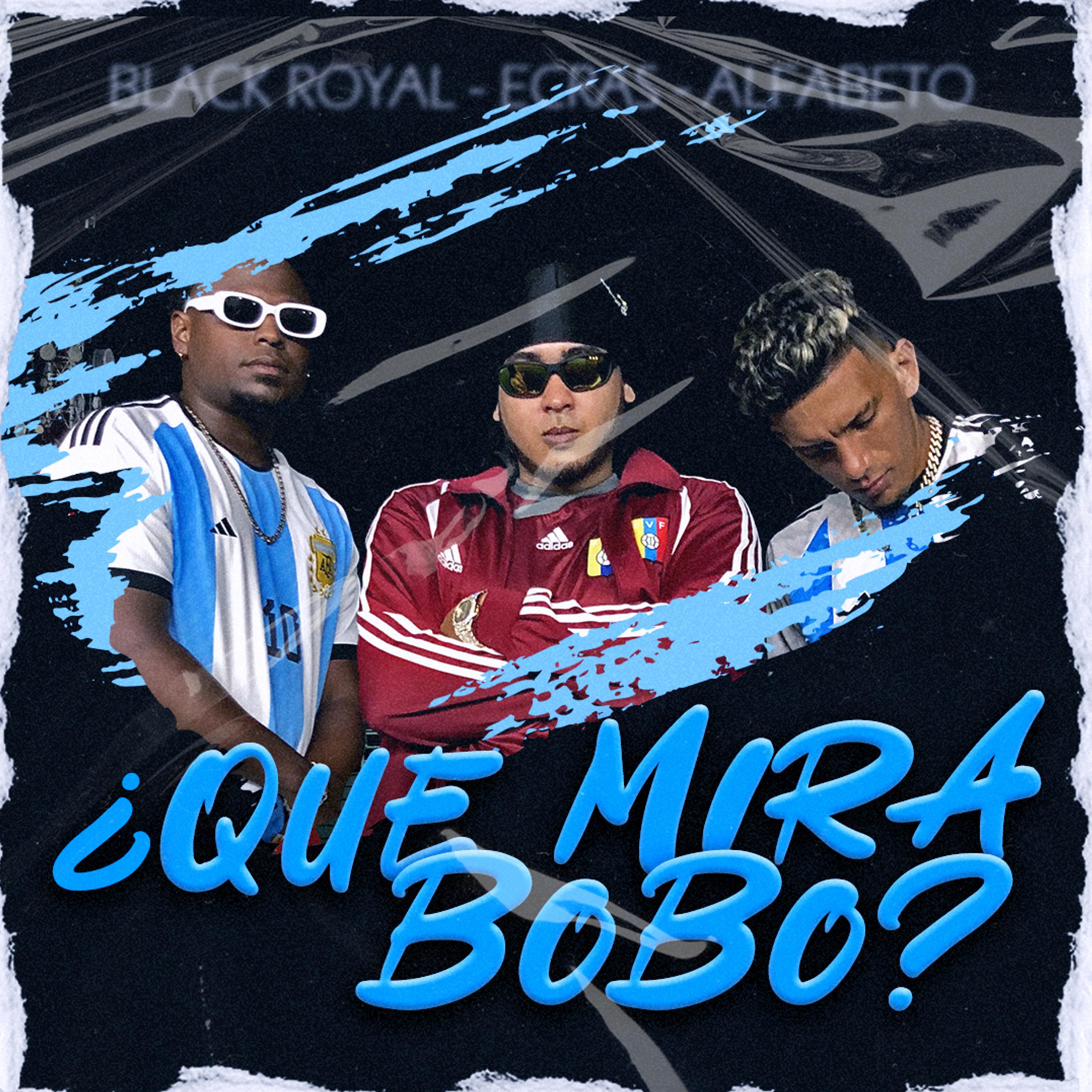 Постер альбома ¿Que Mira Bobo?