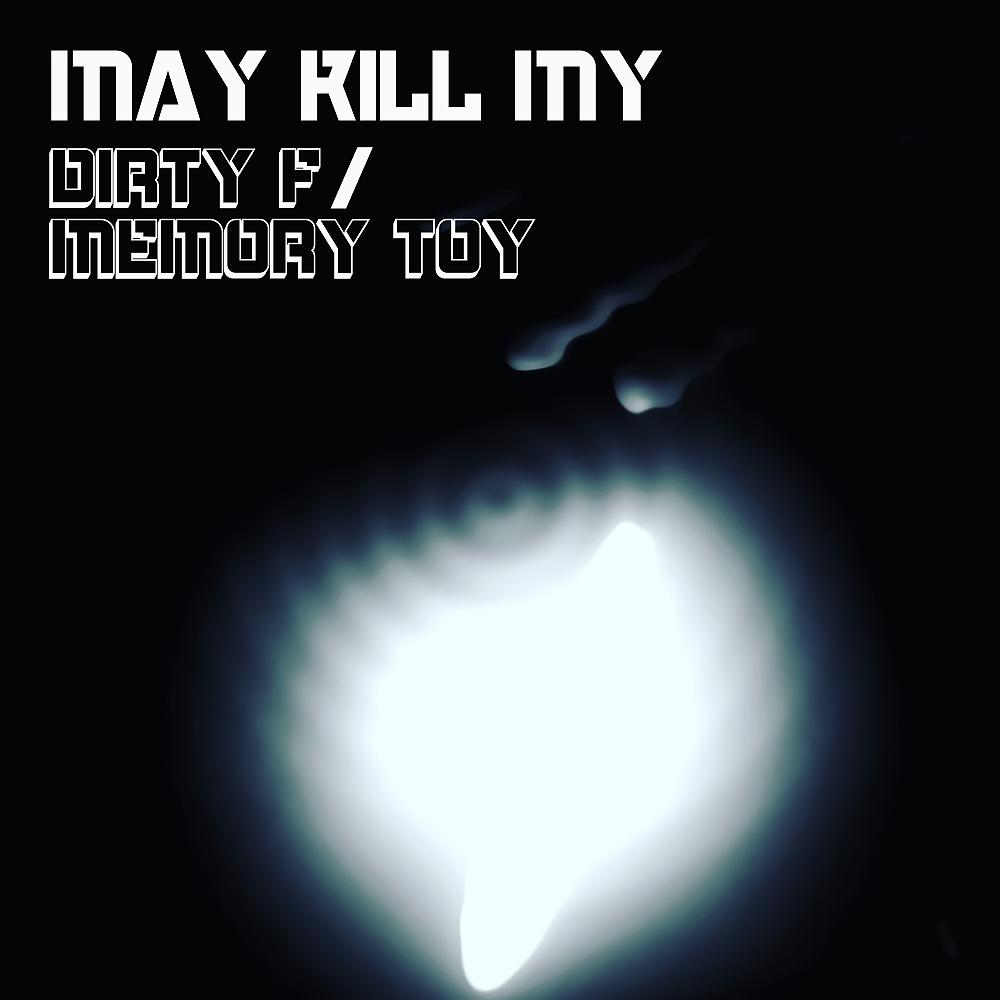 Постер альбома Dirty F / Memory Toy