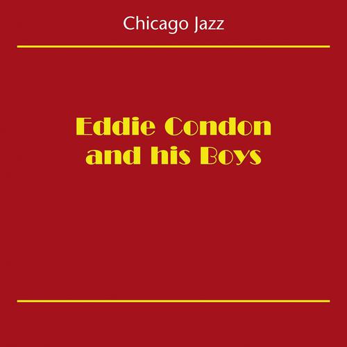 Постер альбома Chicago Jazz (Eddie Condon And His Boys)