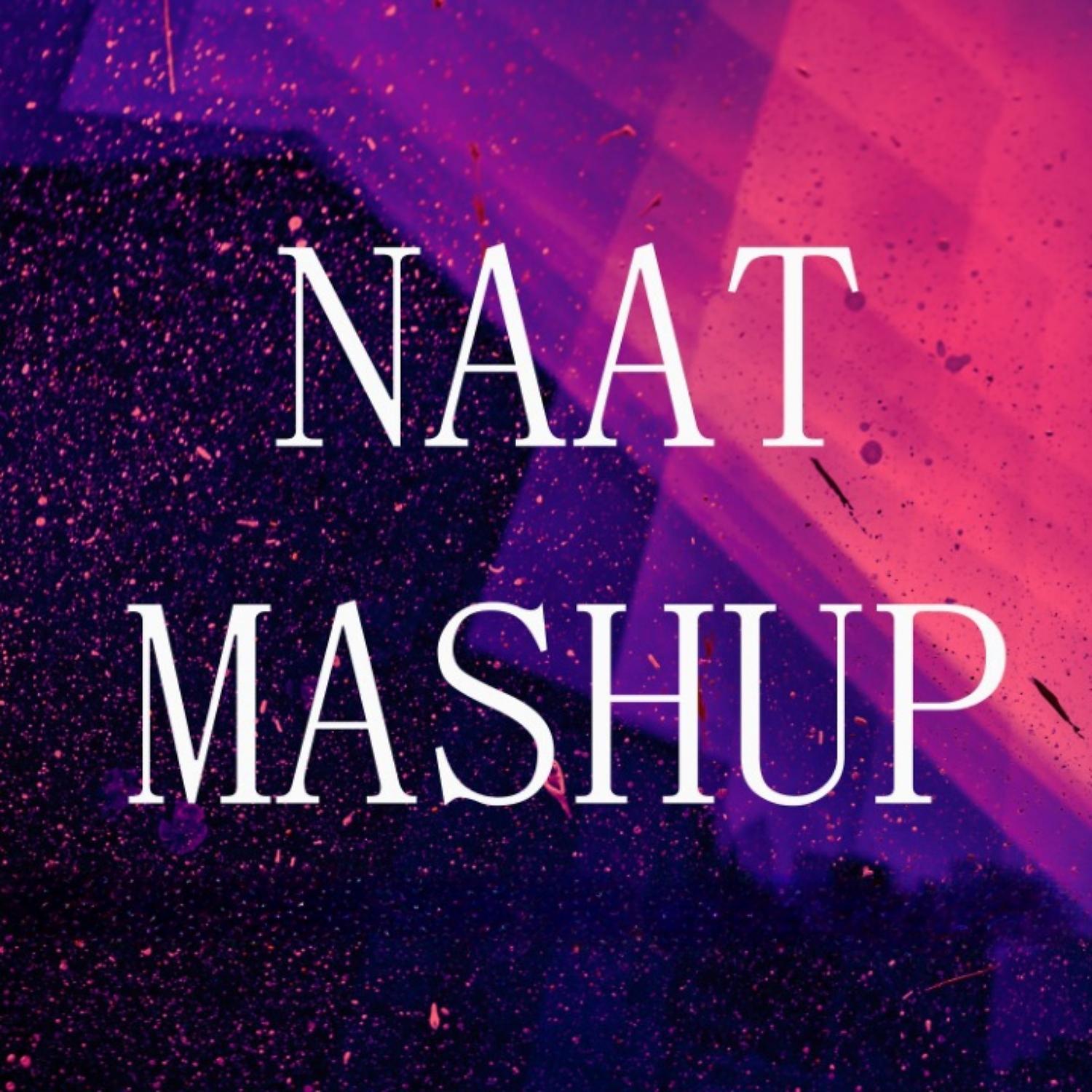 Постер альбома Naat Mashup
