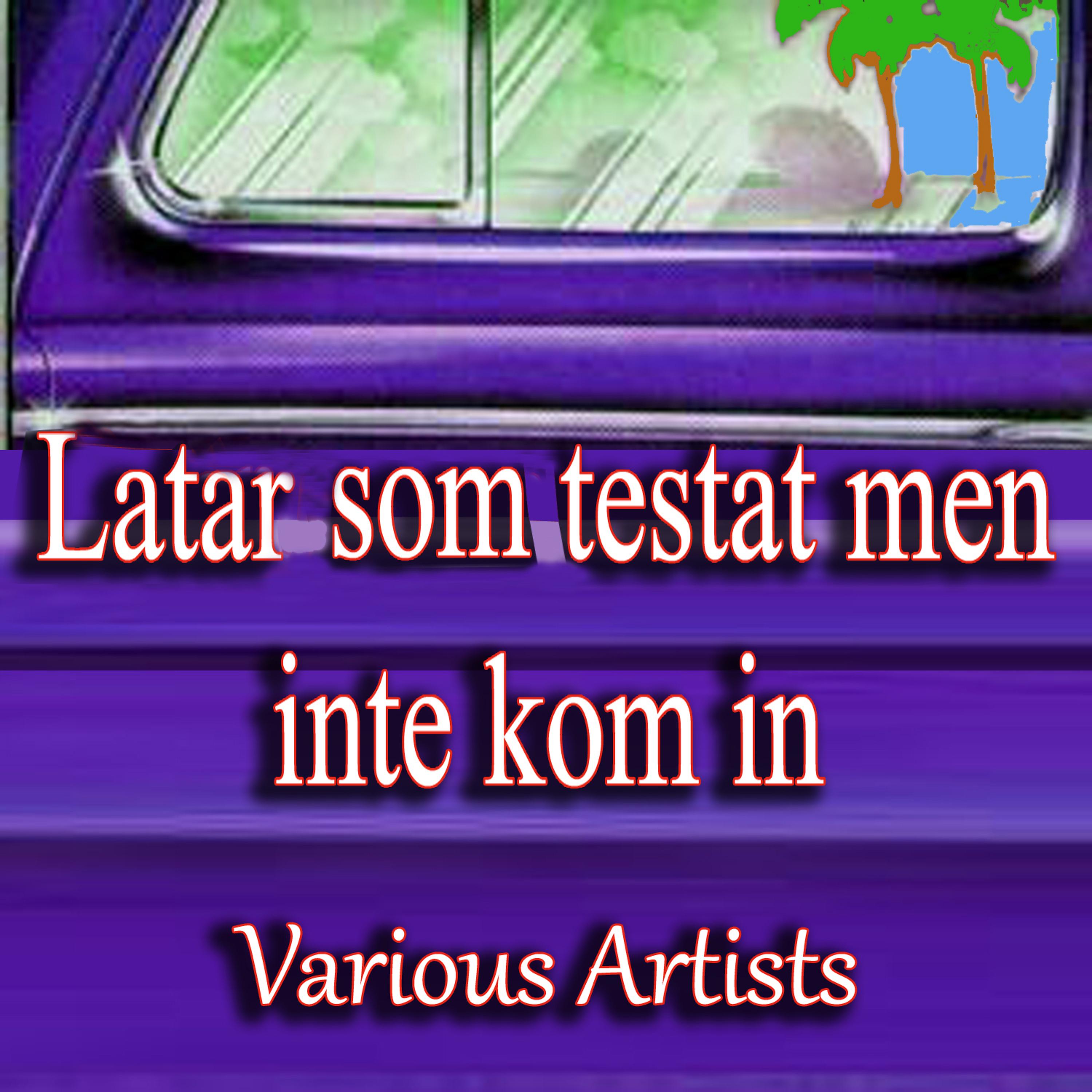 Постер альбома Latar Som Testat Men Inte Kom In