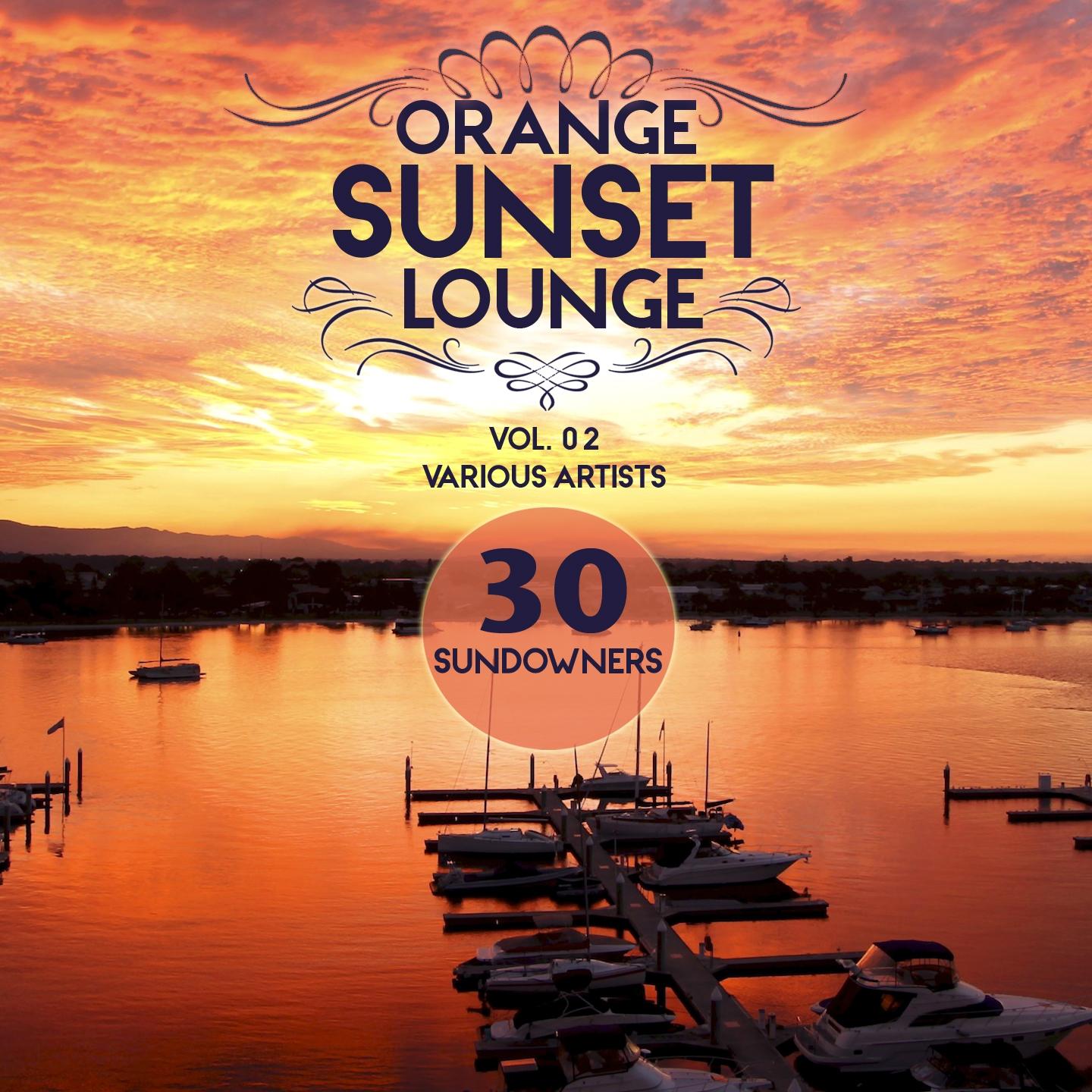 Постер альбома Orange Sunset Lounge, Vol. 2 (30 Sundowners)