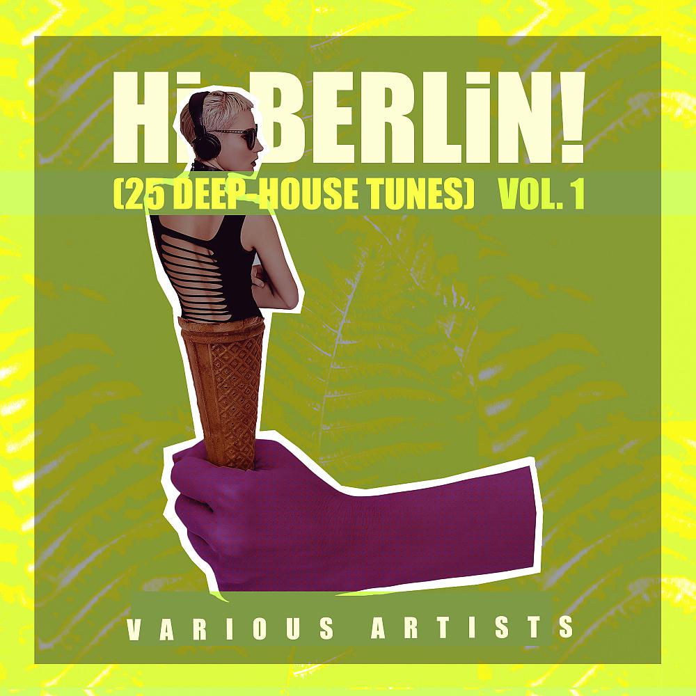 Постер альбома Hi Berlin! (Deep-House Tunes), Vol. 1