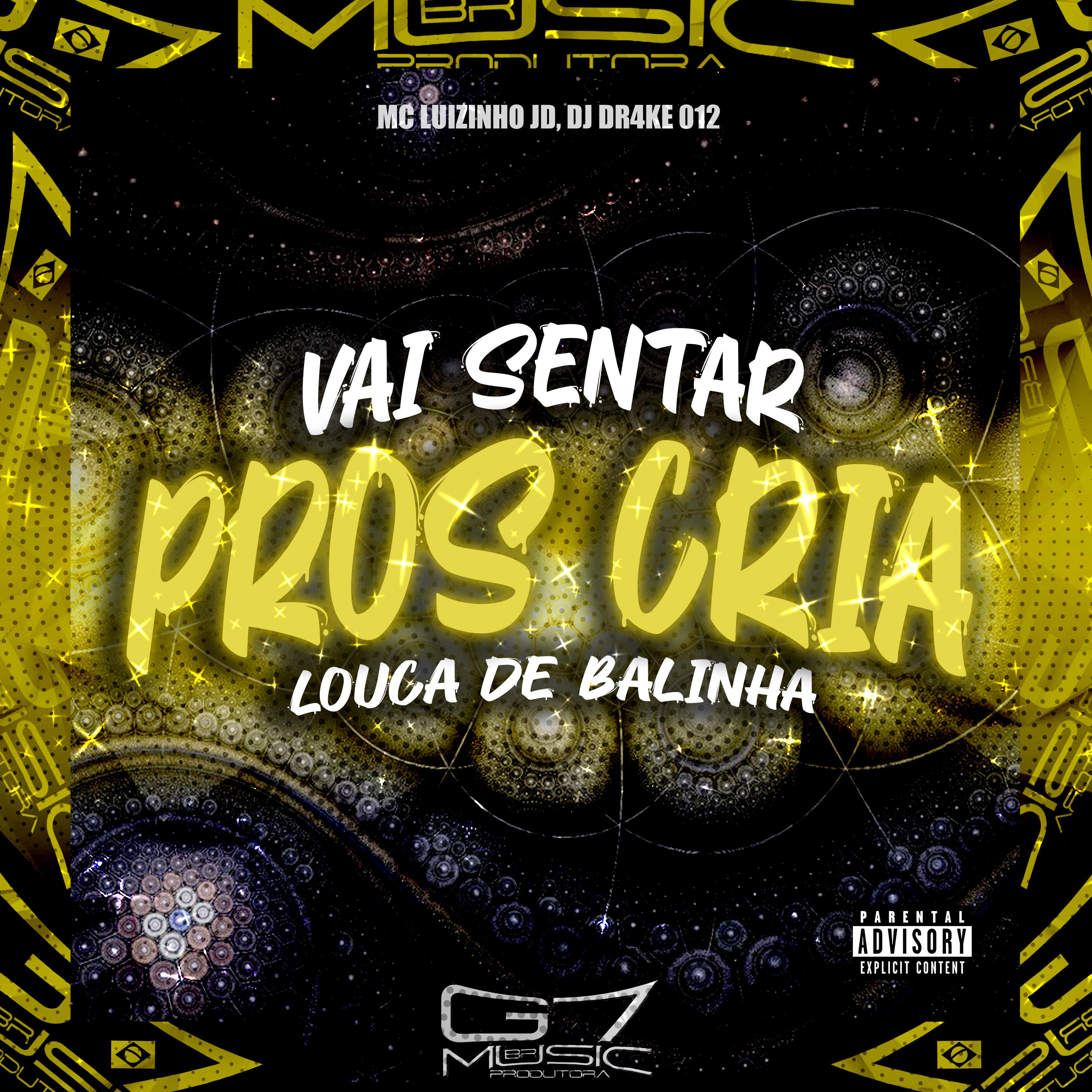 Постер альбома Vai Sentar Pros Cria Louca de Balinha