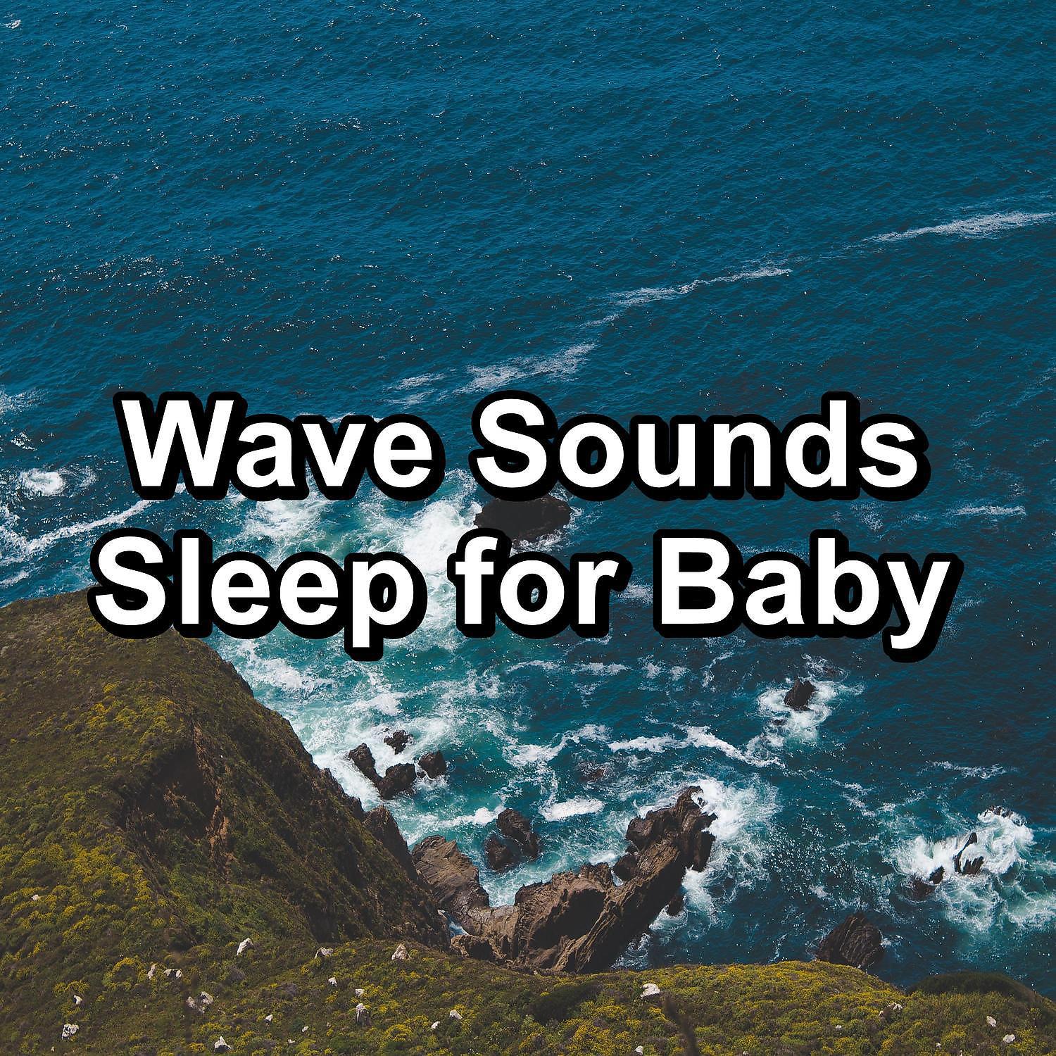 Постер альбома Wave Sounds Sleep for Baby