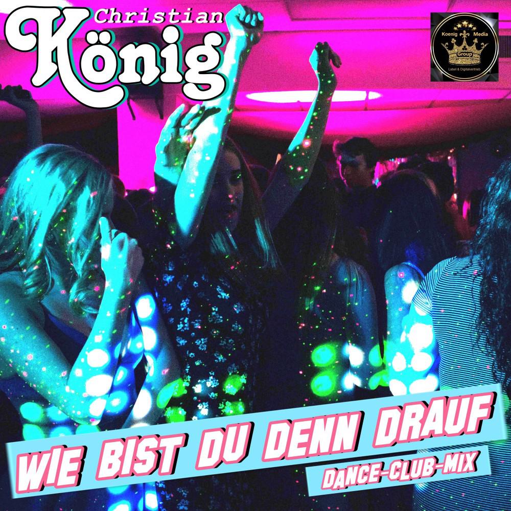 Постер альбома Wie bist du denn drauf (Dance-Club-Mix)