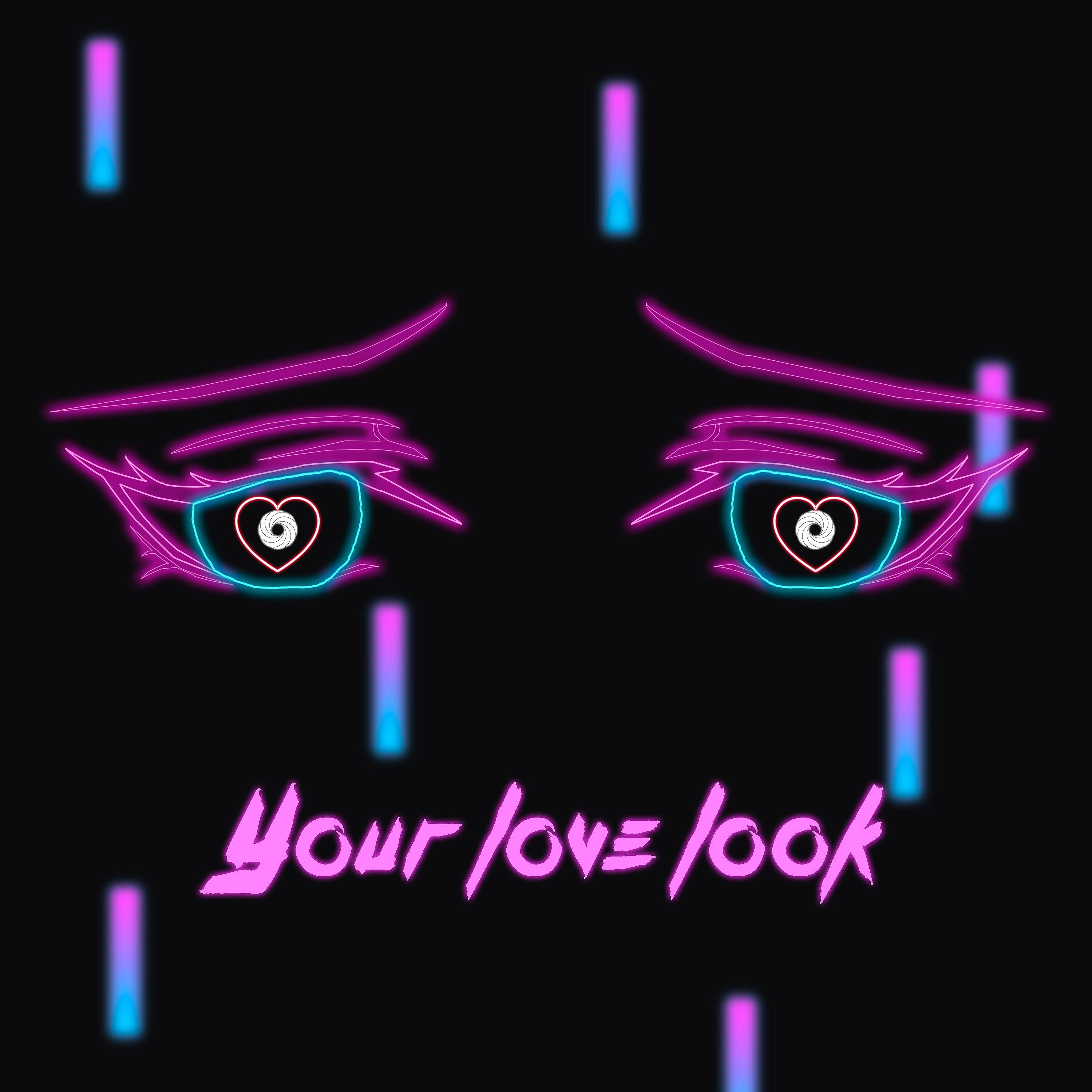 Постер альбома Your Love Look