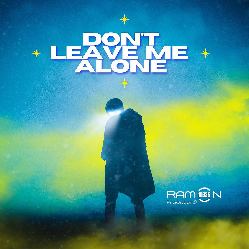 Постер альбома Don't Leave Me Alone