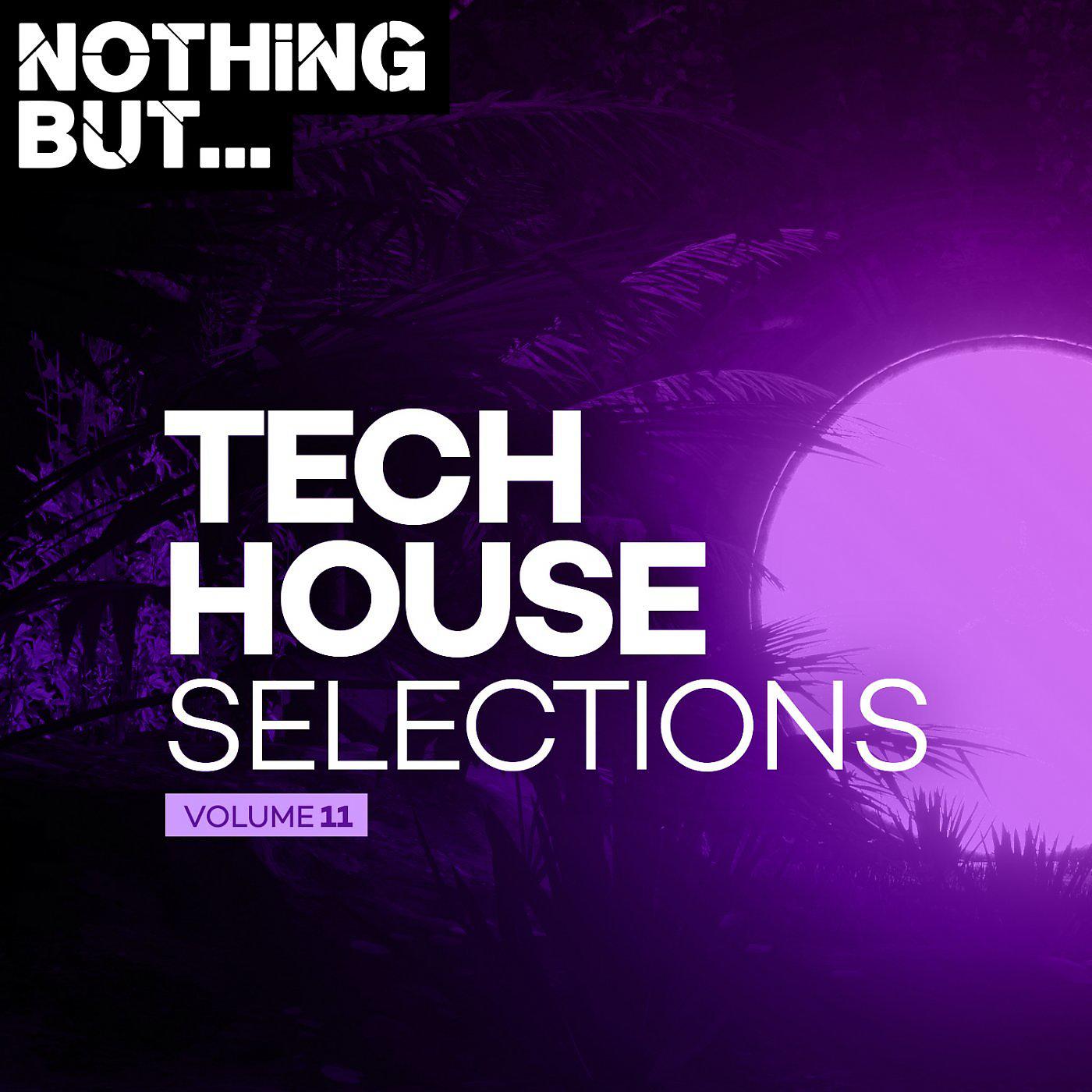 Постер альбома Nothing But... Tech House Selections, Vol. 11