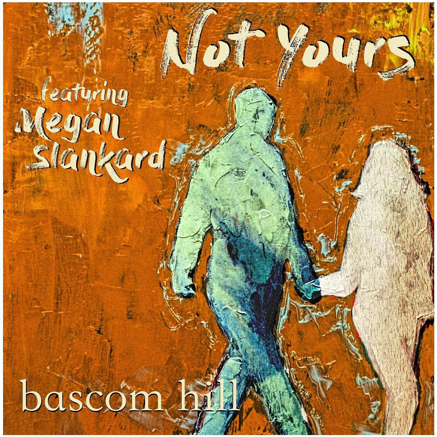 Постер альбома Not Yours (feat. Megan Slankard)