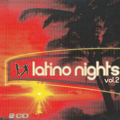 Постер альбома Latino Nights Vol. 2 - The Best of Latino Music