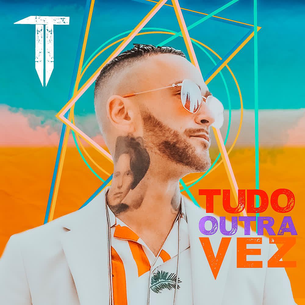 Постер альбома Tudo Outra Vez
