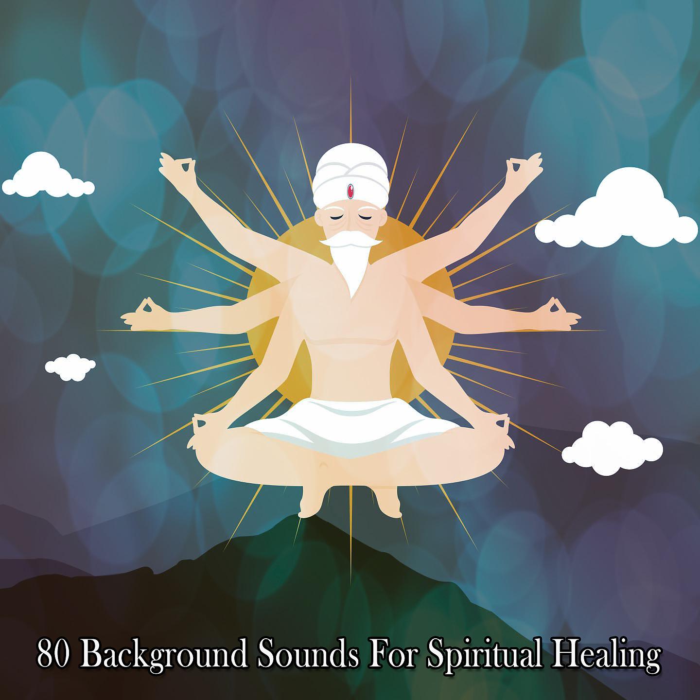 Постер альбома 80 фоновых звуков для духовного исцеления